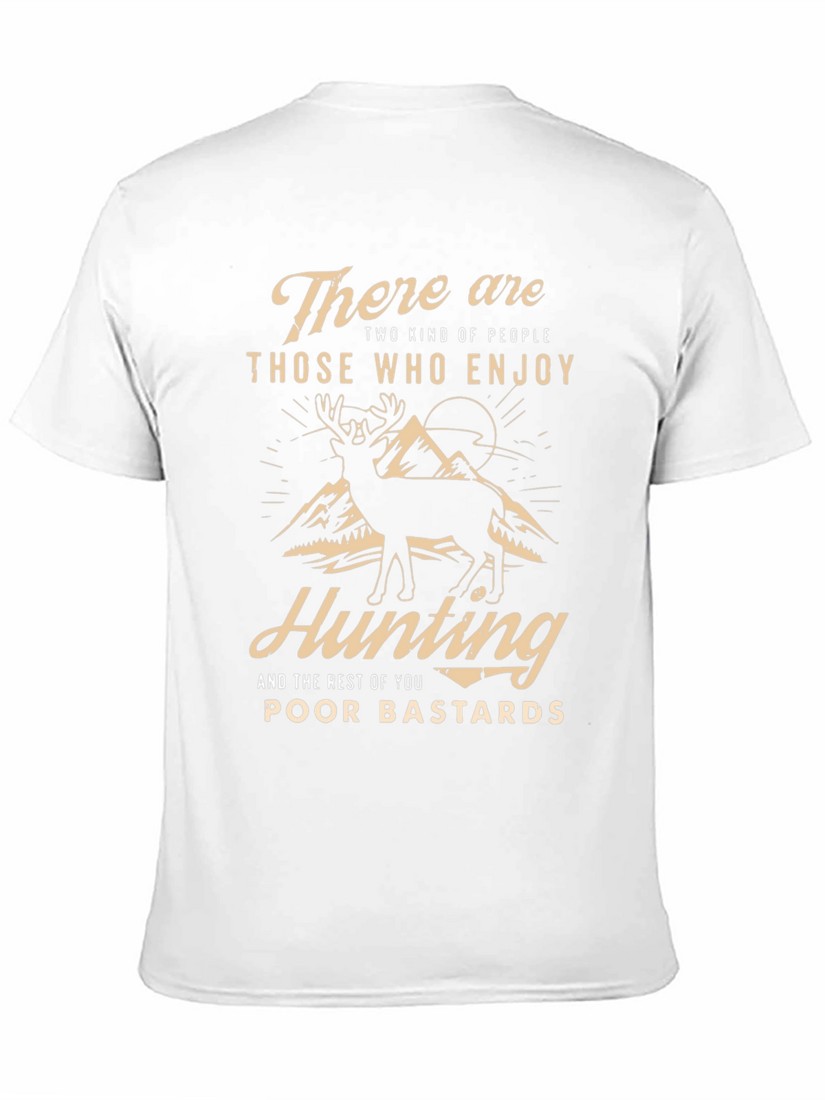 Hunting T-Shirt: There are Two Kinds of People