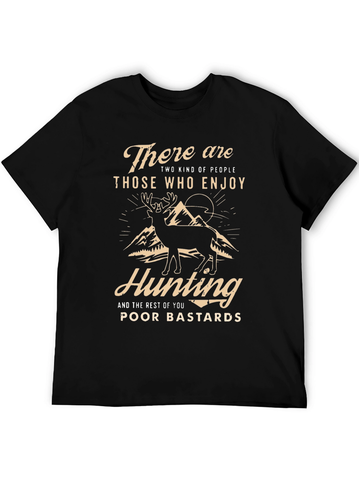 Hunting T-Shirt: There are Two Kinds of People