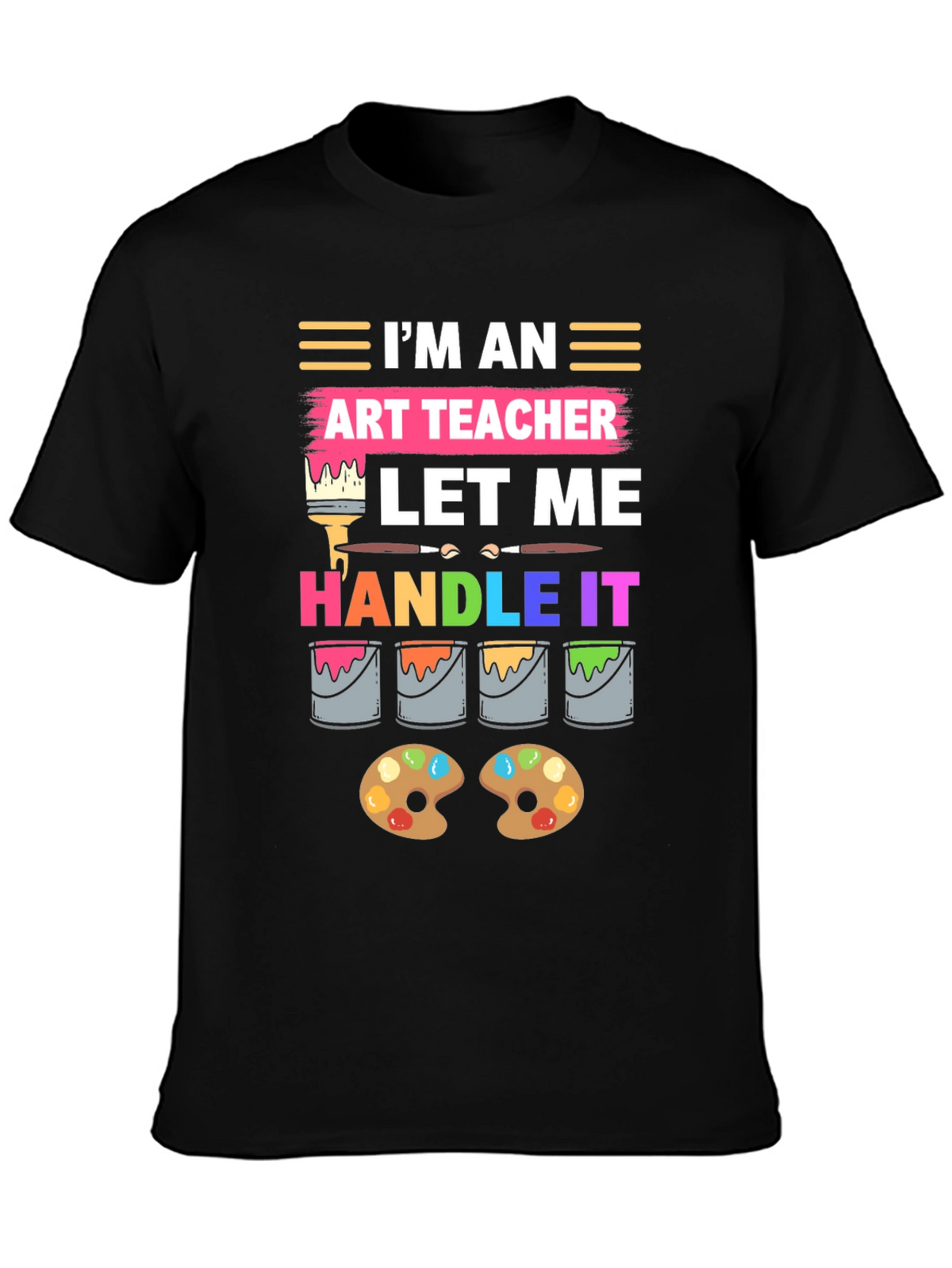 Im An Art Teacher T-Shirt