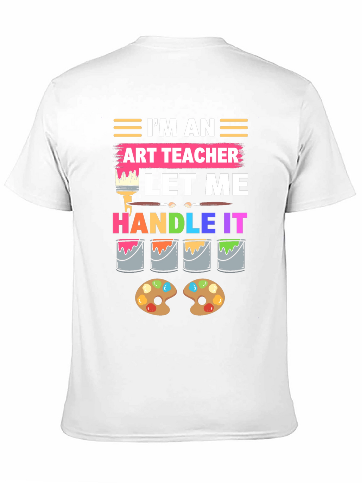 Im An Art Teacher T-Shirt