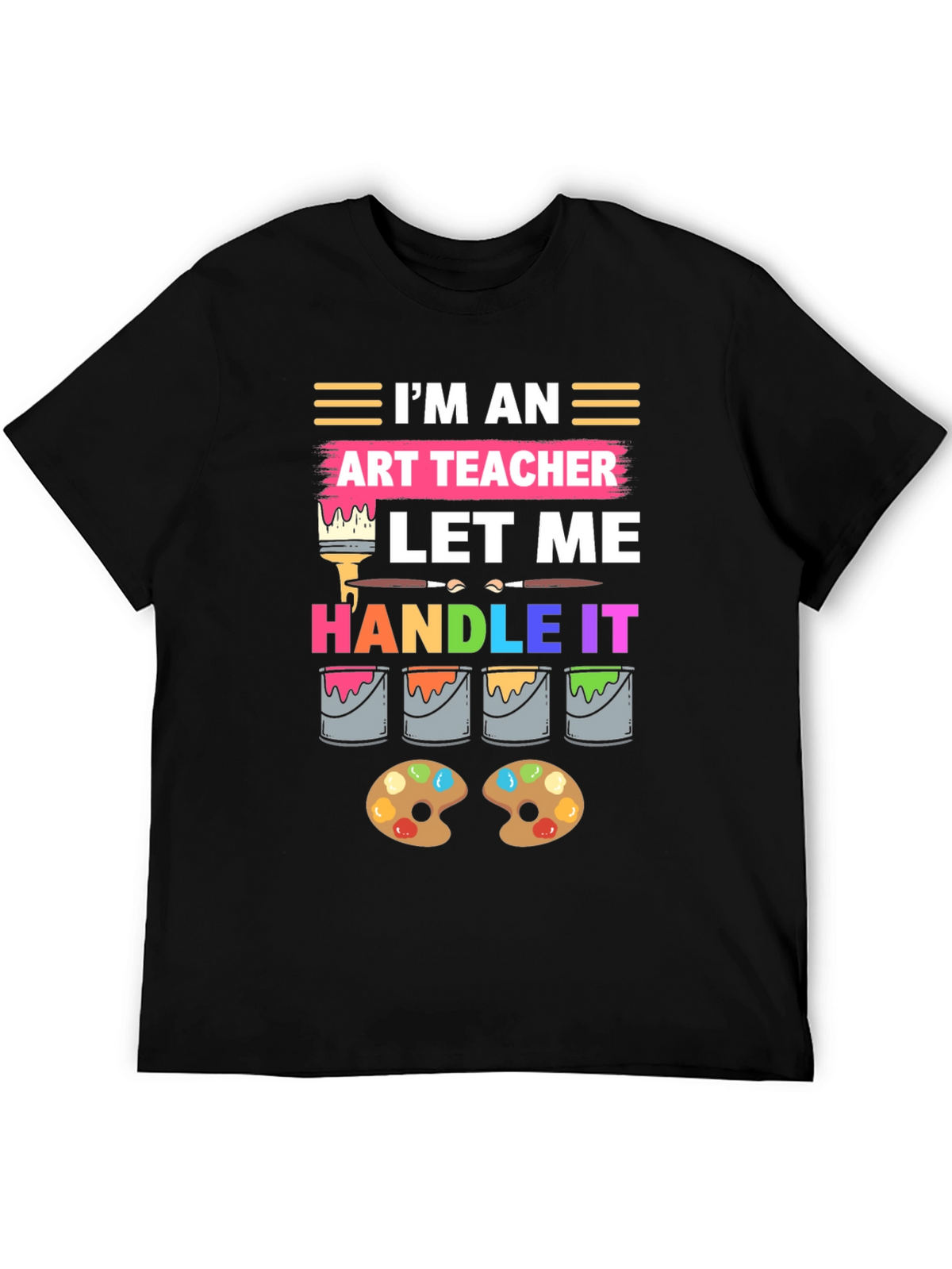 Im An Art Teacher T-Shirt
