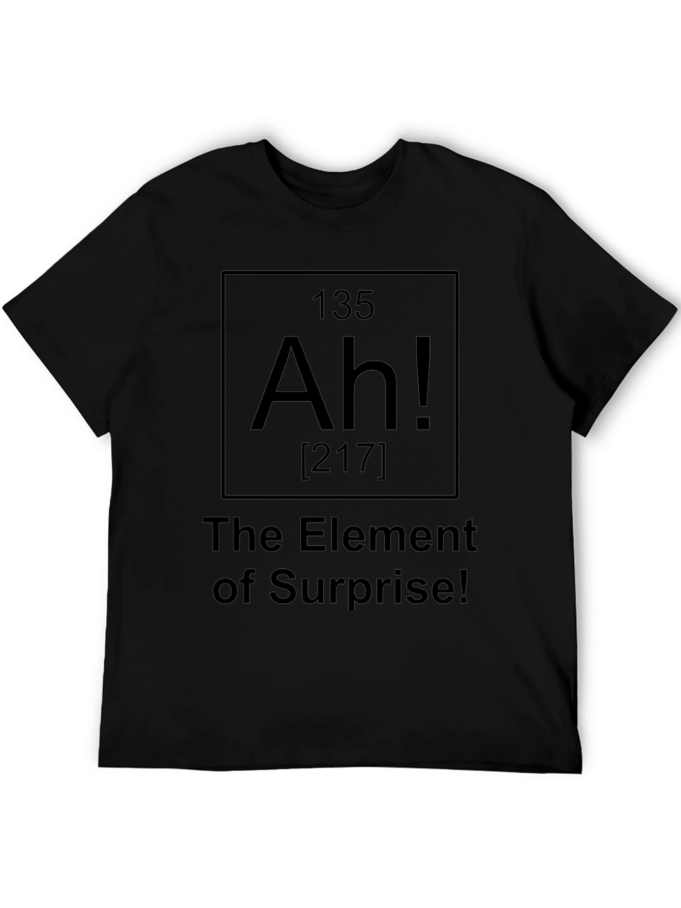 Ah! Element of Surprise T-Shirt - Black