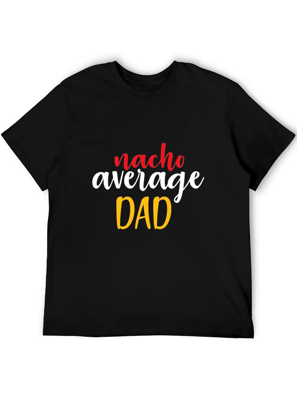 Nacho Average Dad Graphic T-Shirt - Black