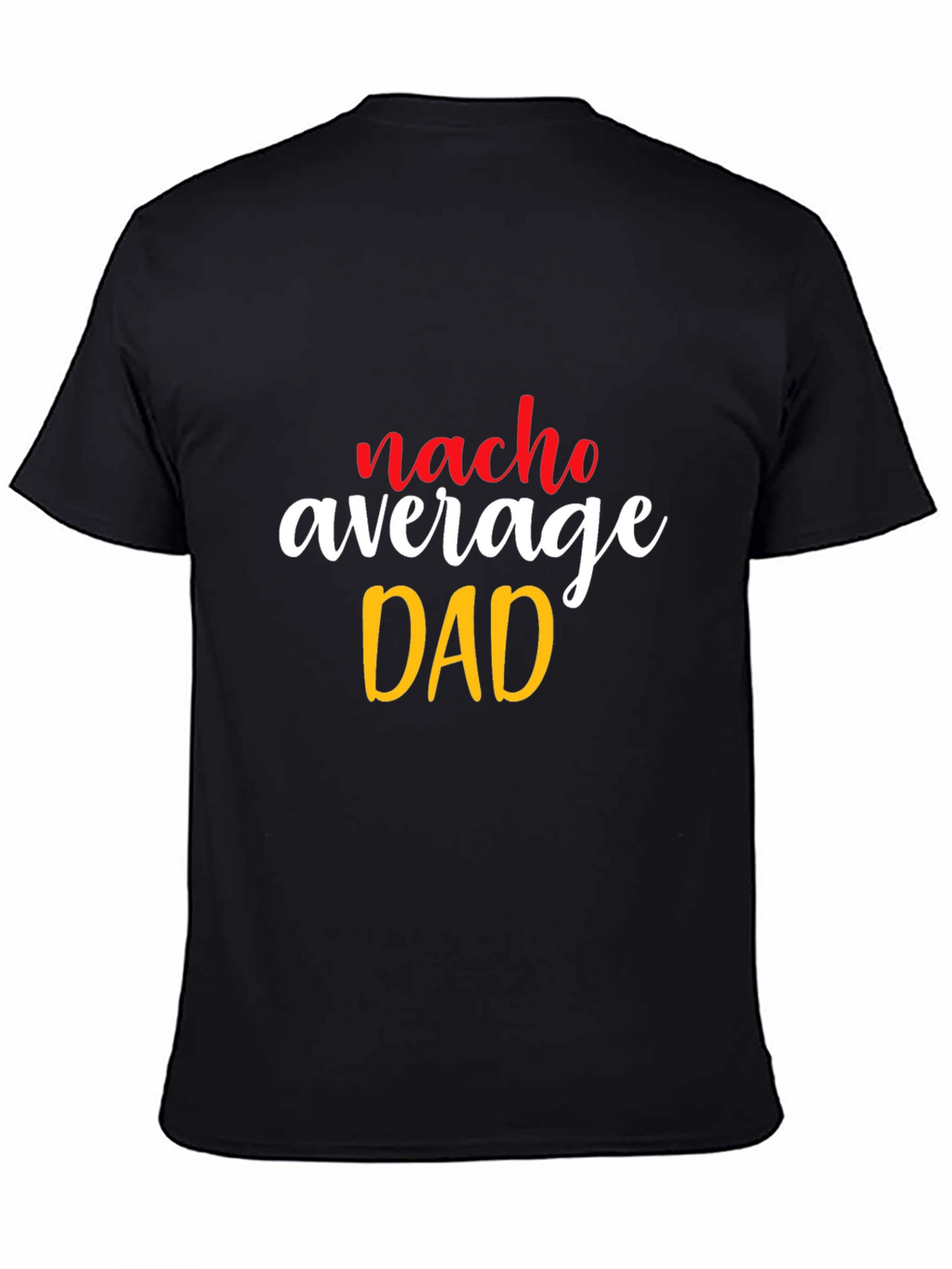 Nacho Average Dad Graphic T-Shirt - Black