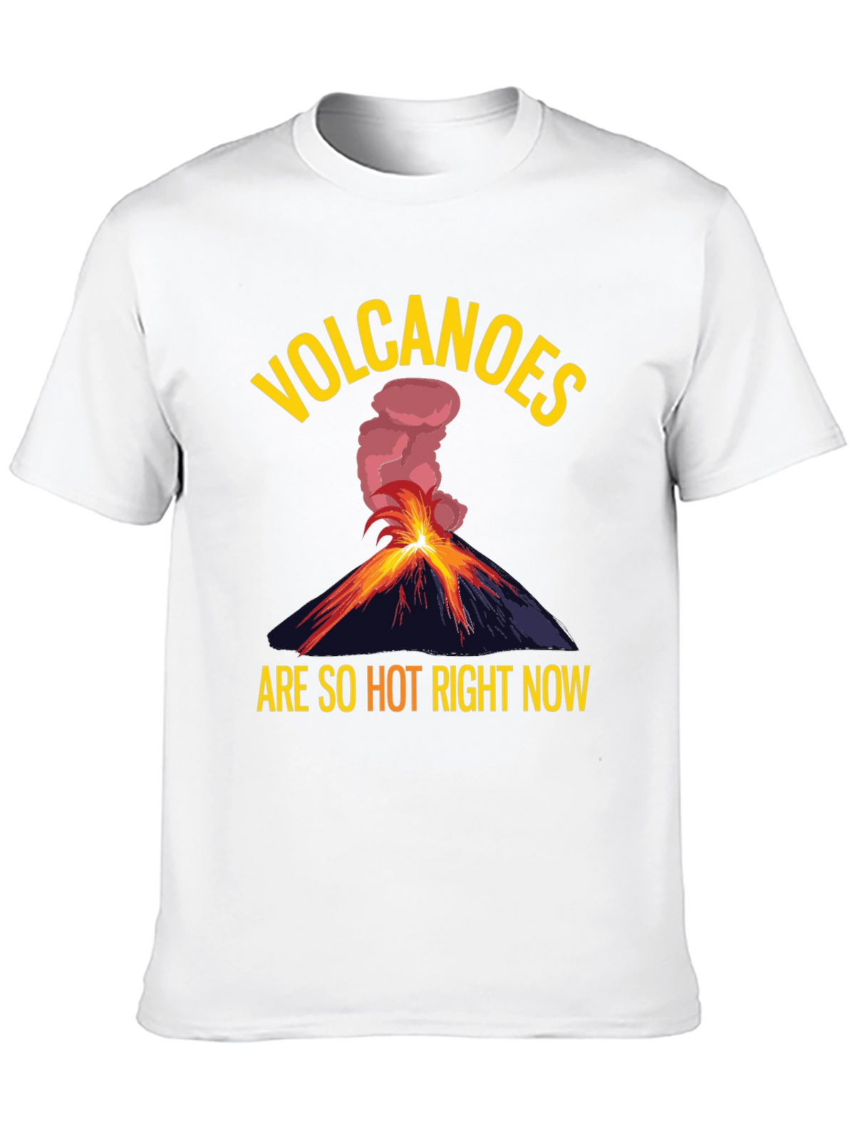 Volcanoes Are So Hot Right Now Graphic Tee