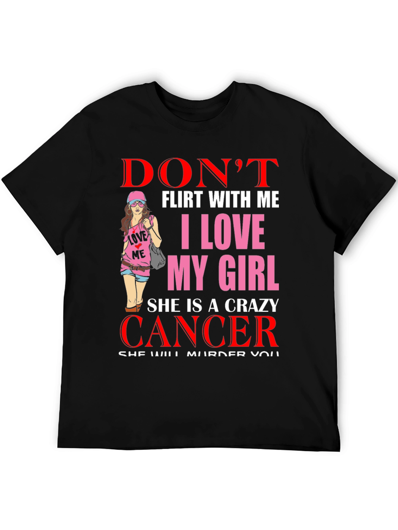 Crazy Cancer Girl T-Shirt
