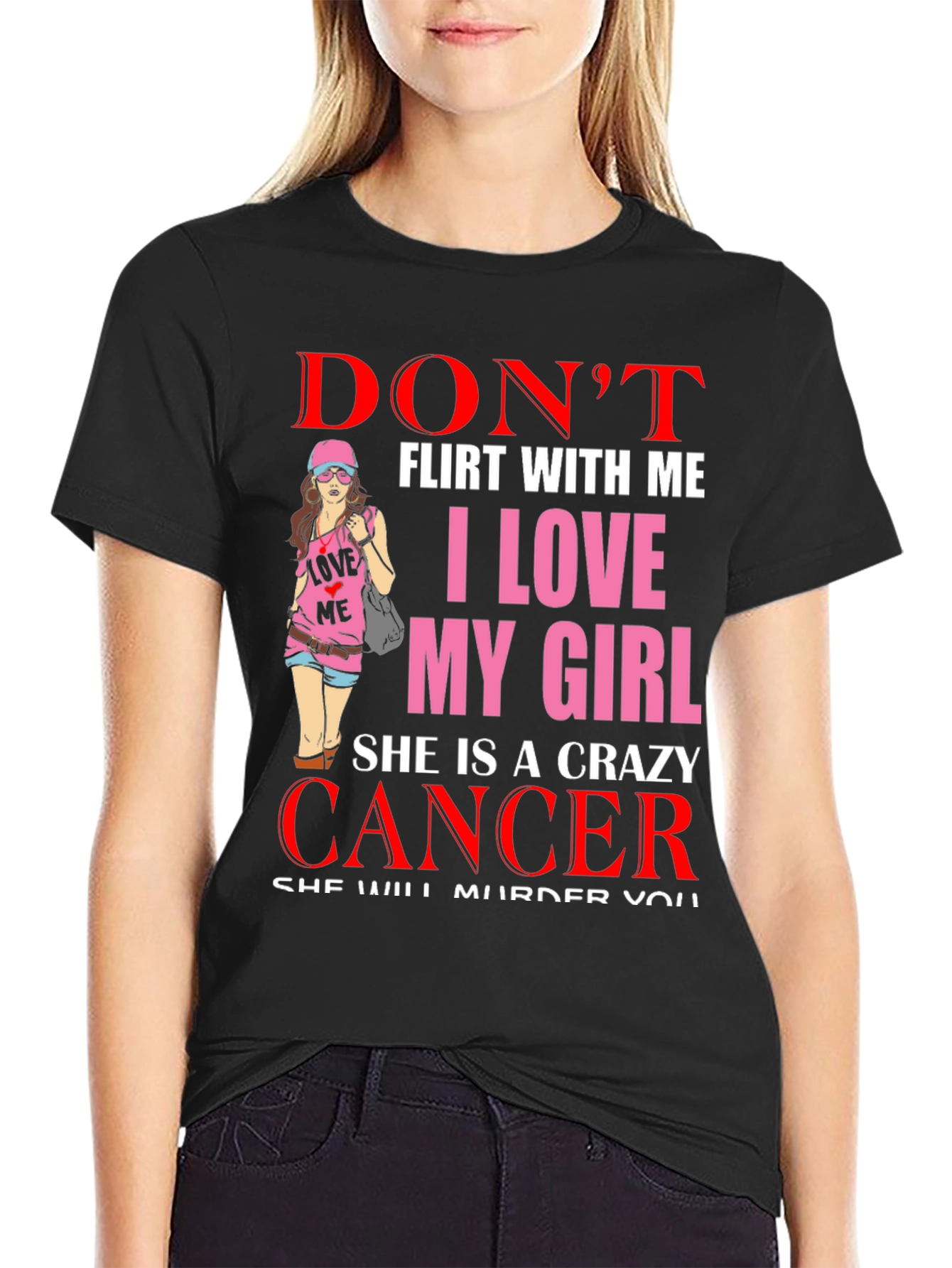 Crazy Cancer Girl T-Shirt