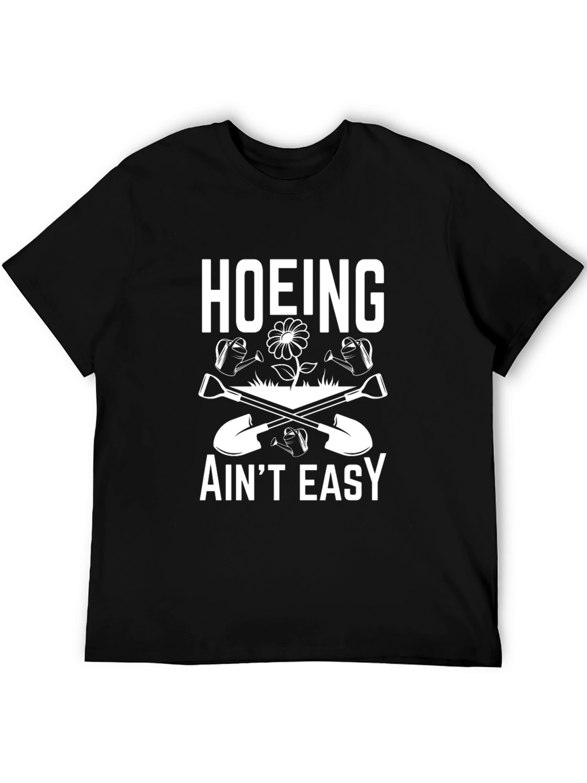 Hoeing Aint Easy Graphic Tee