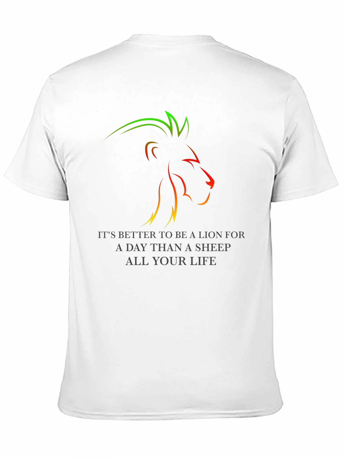 Lion T-Shirt: Better to Be a Lion