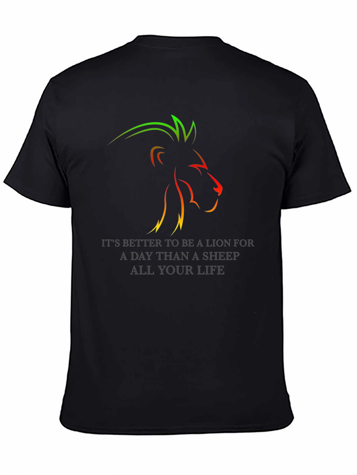 Lion T-Shirt: Better to Be a Lion