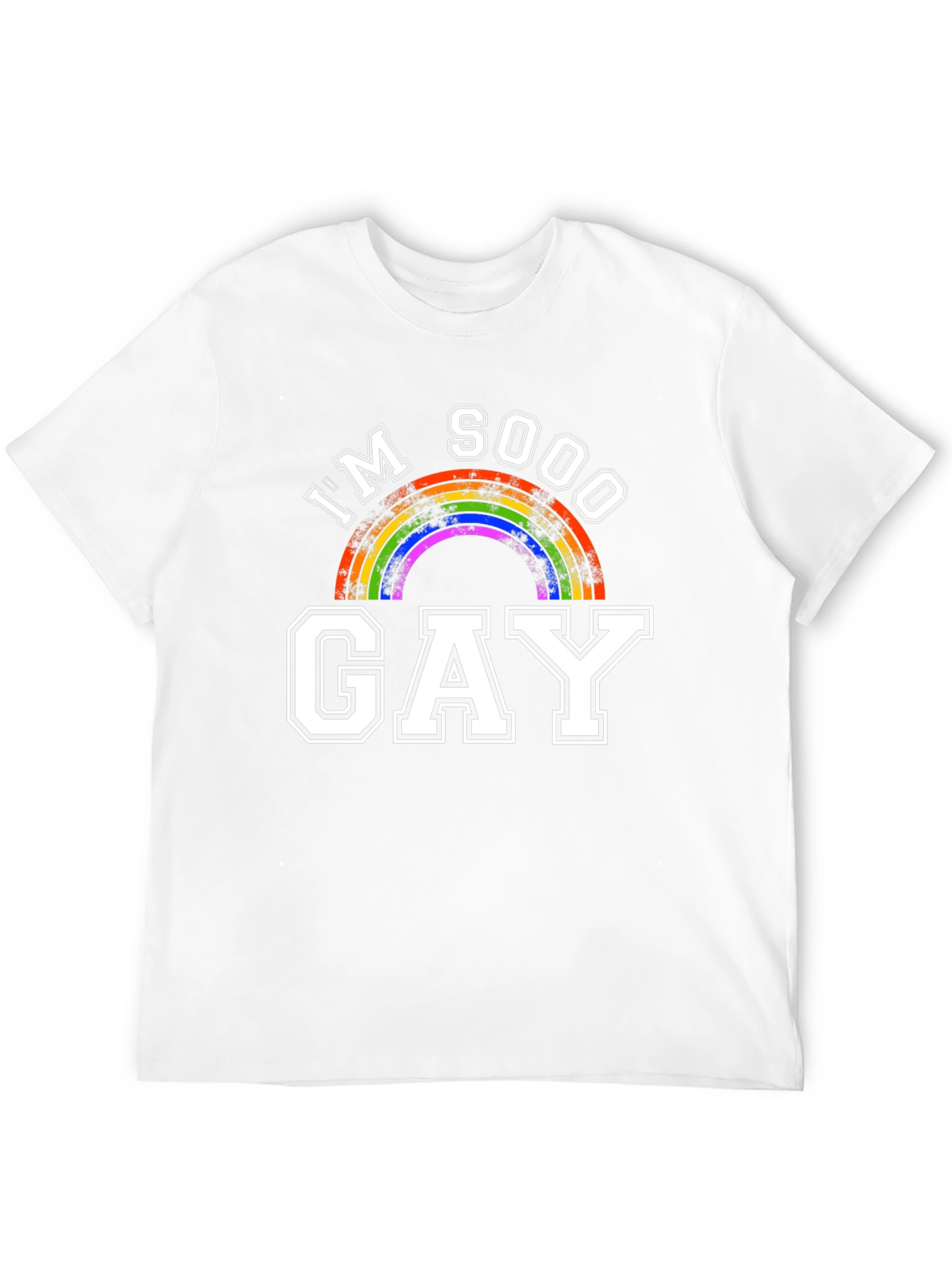 Im Sooo Gay Rainbow T-Shirt