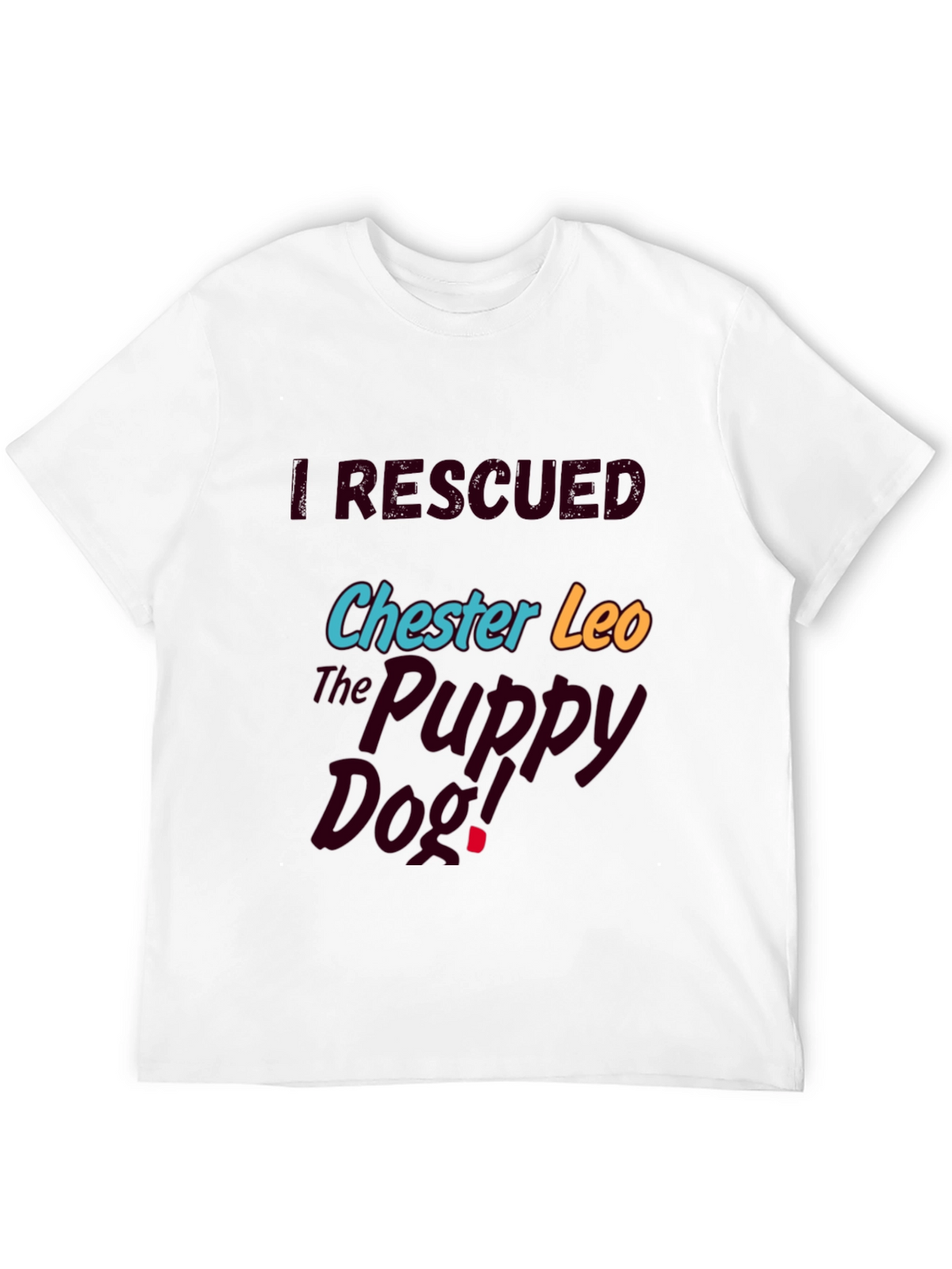 I Rescued Chester Leo Graphic T-Shirt