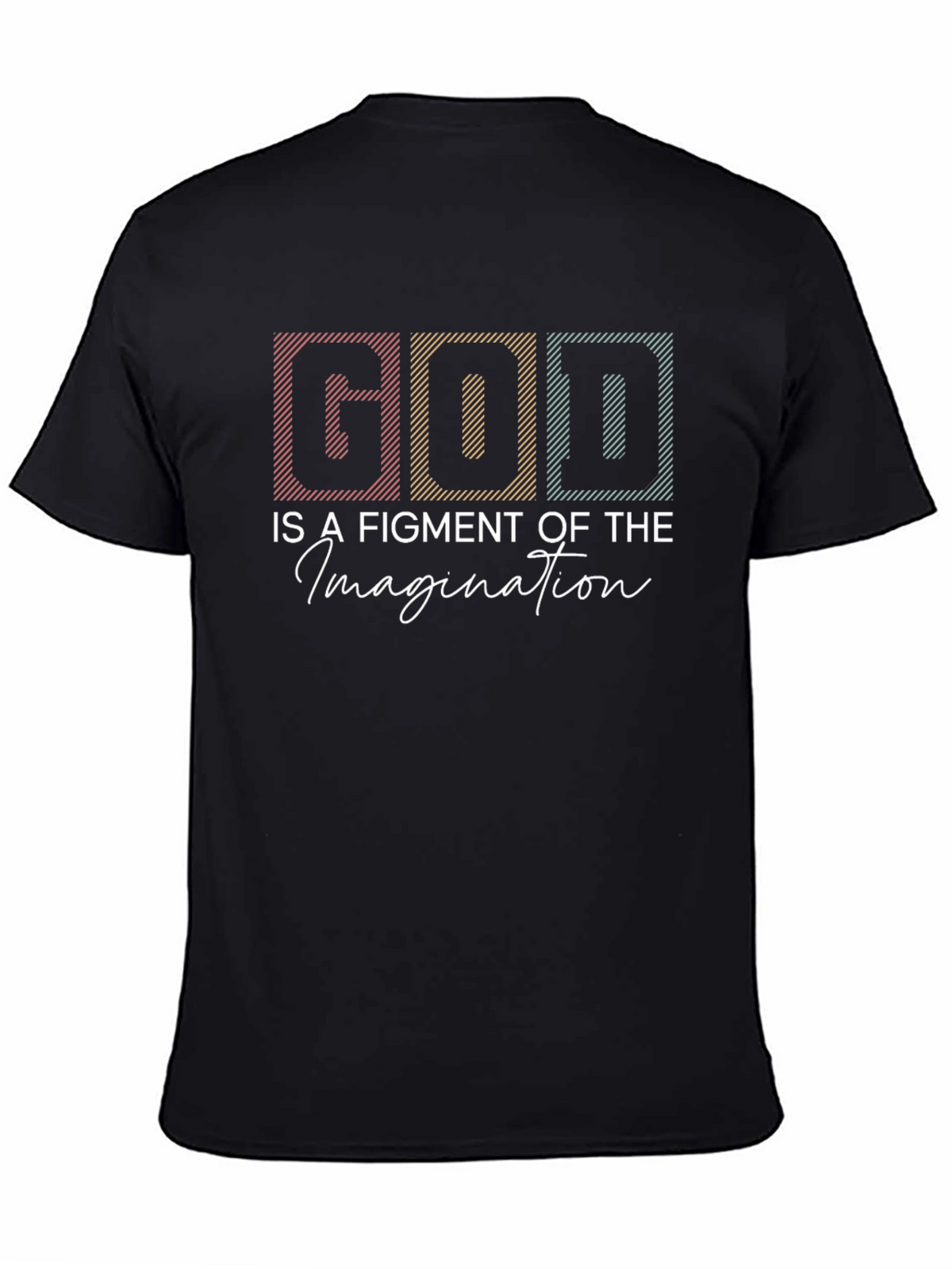 God is a Figment of Imagination Graphic Tee