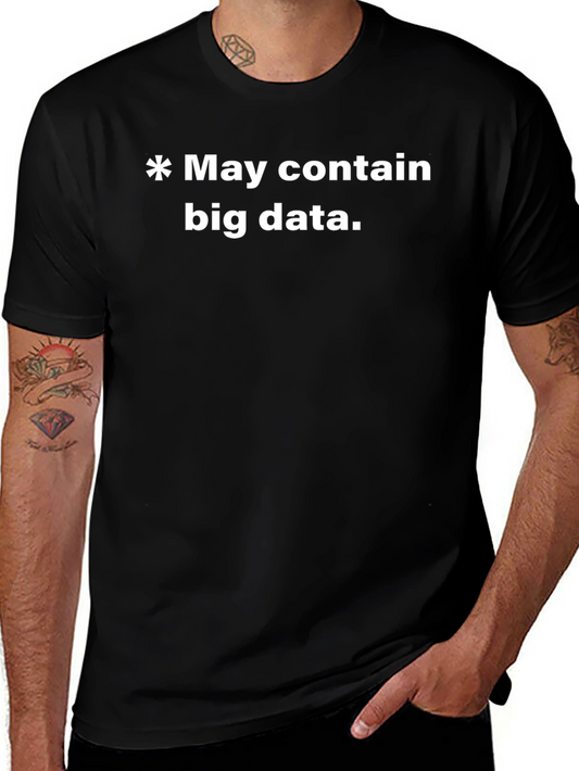 Big Data T-Shirt - Funny Programmer Shirt