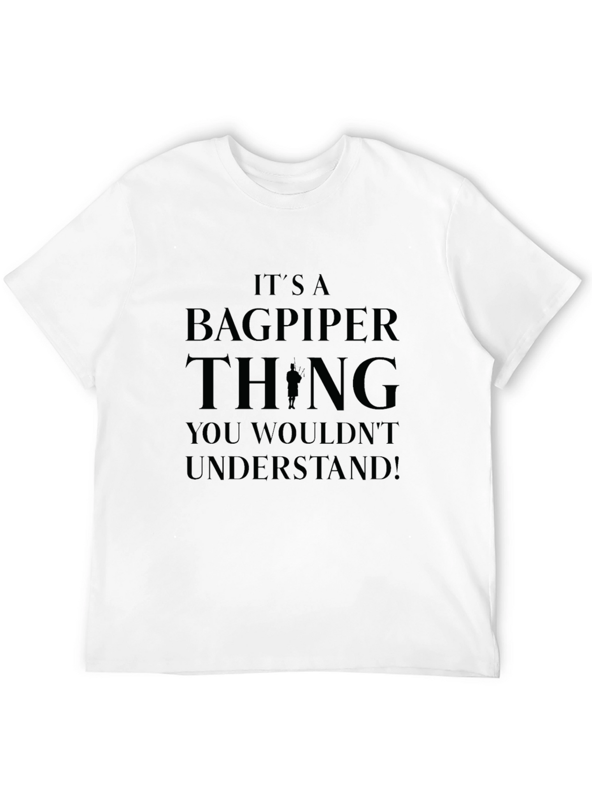 Its a Bagpiper Thing Black T-Shirt