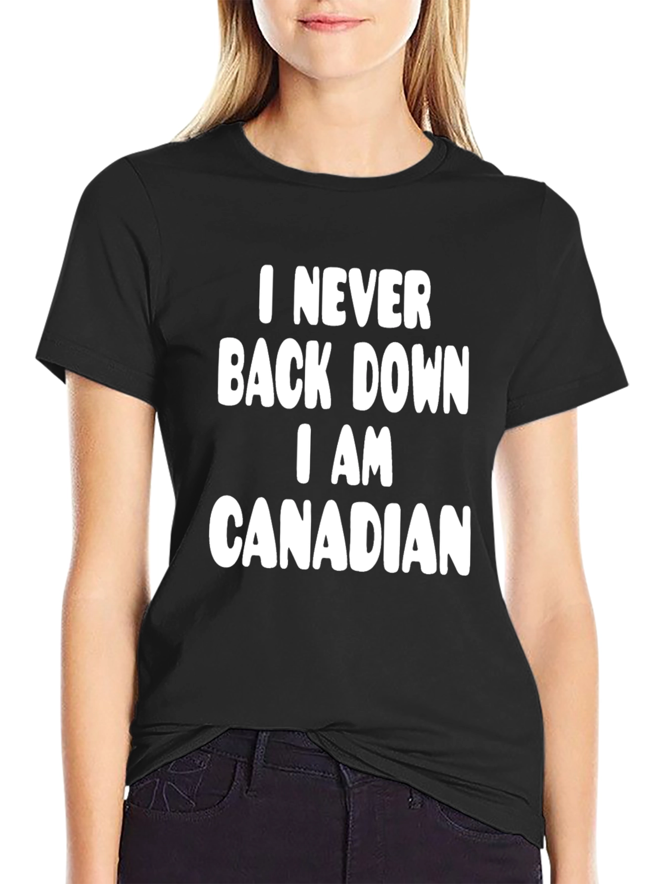 I Never Back Down I AM CANADIAN T-Shirt