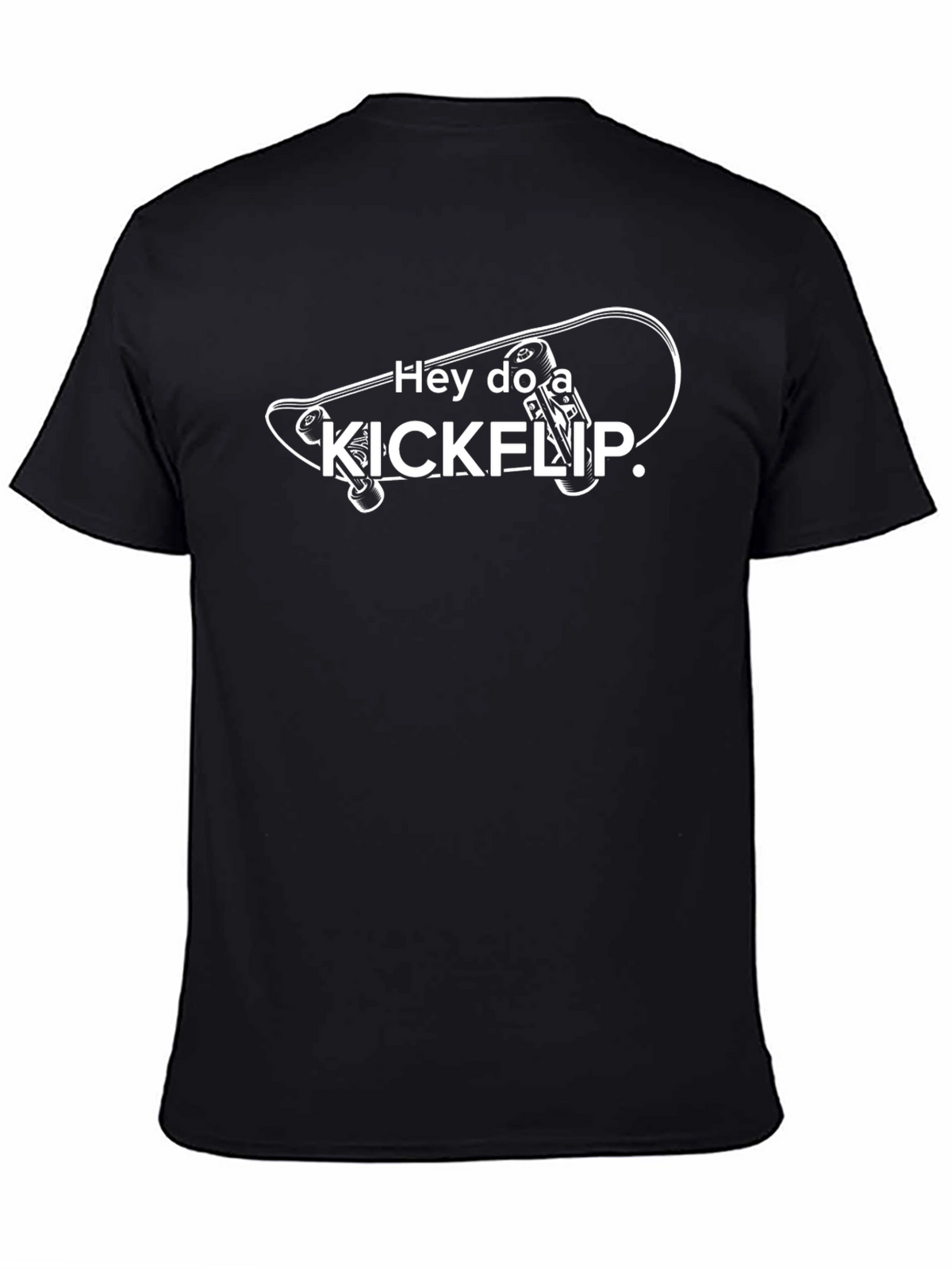 Hey Do A Kickflip T-Shirt
