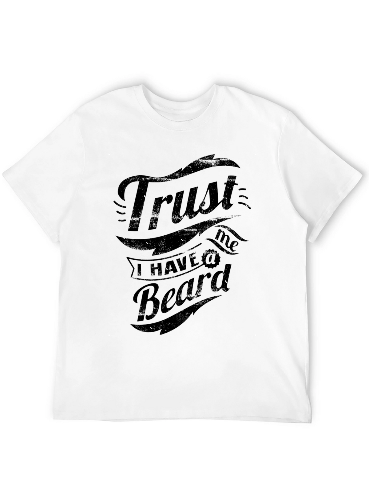Trust Me I Have a Beard Graphic Tee