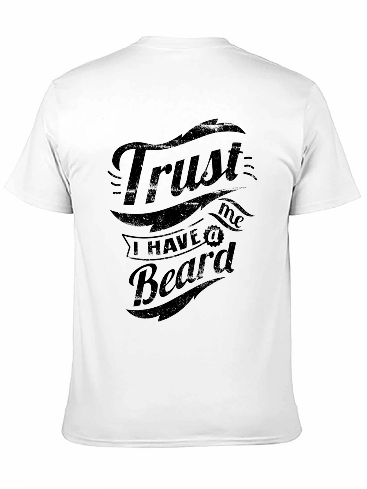 Trust Me I Have a Beard Graphic Tee