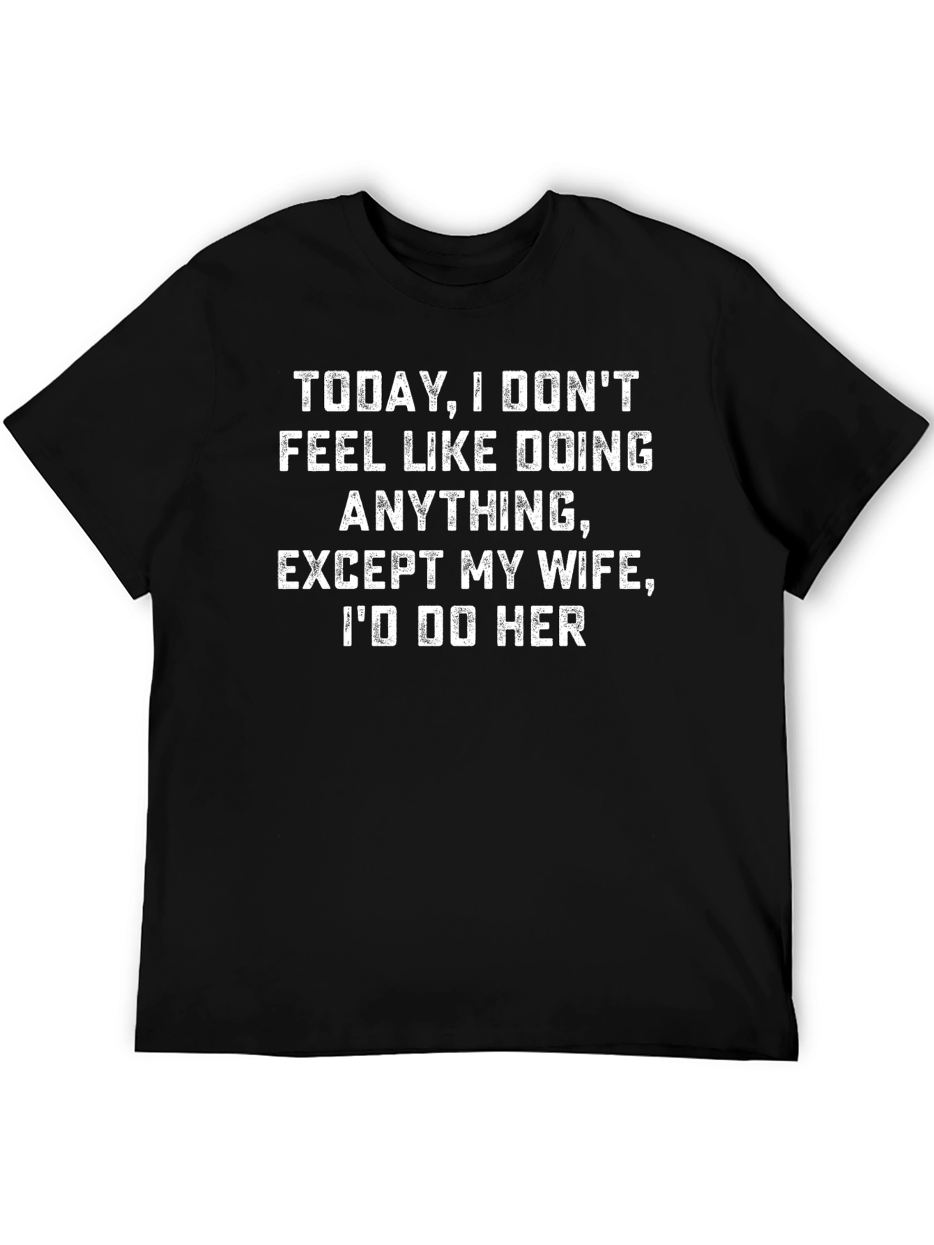 Funny Husband T-Shirt - Id Do Her