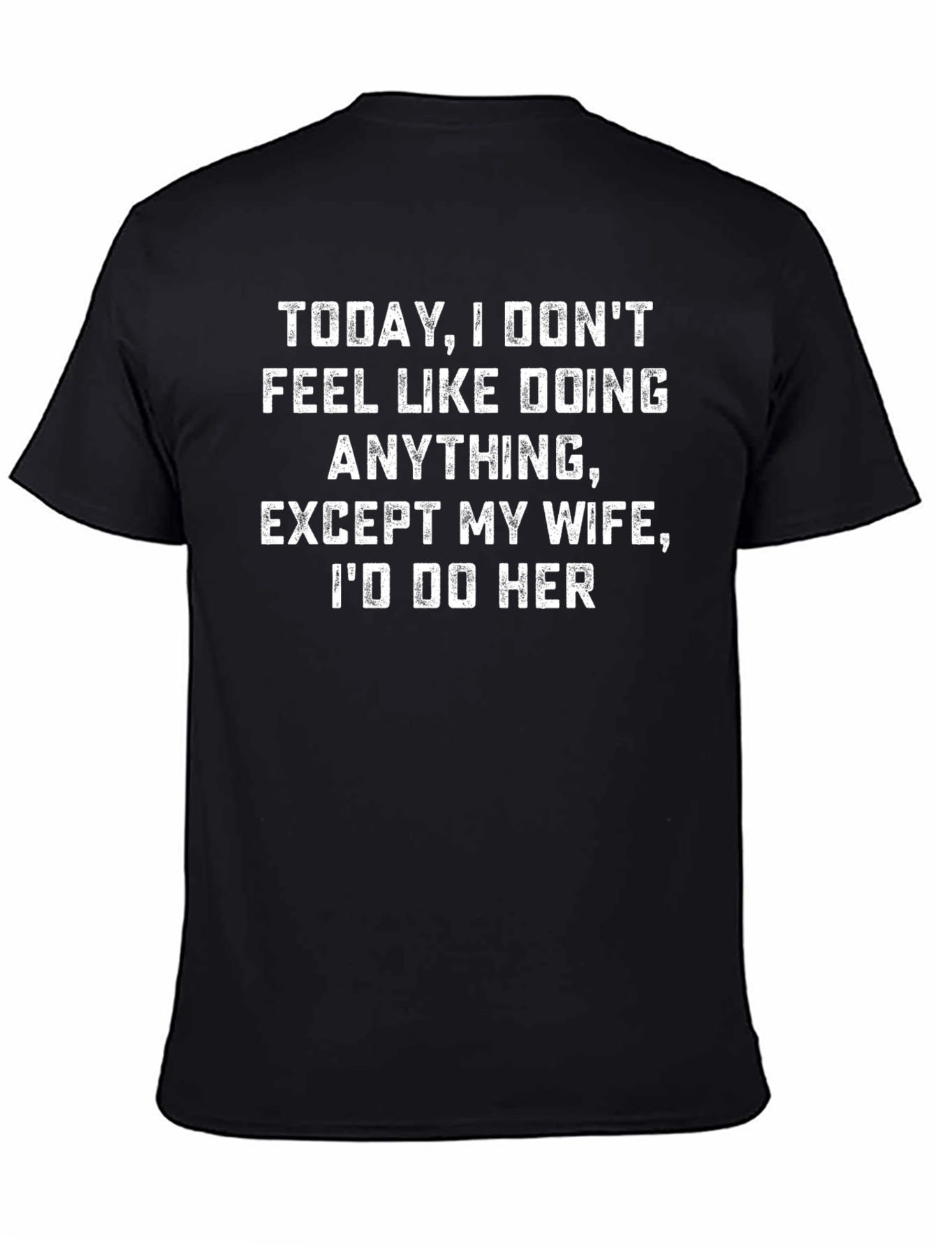 Funny Husband T-Shirt - Id Do Her