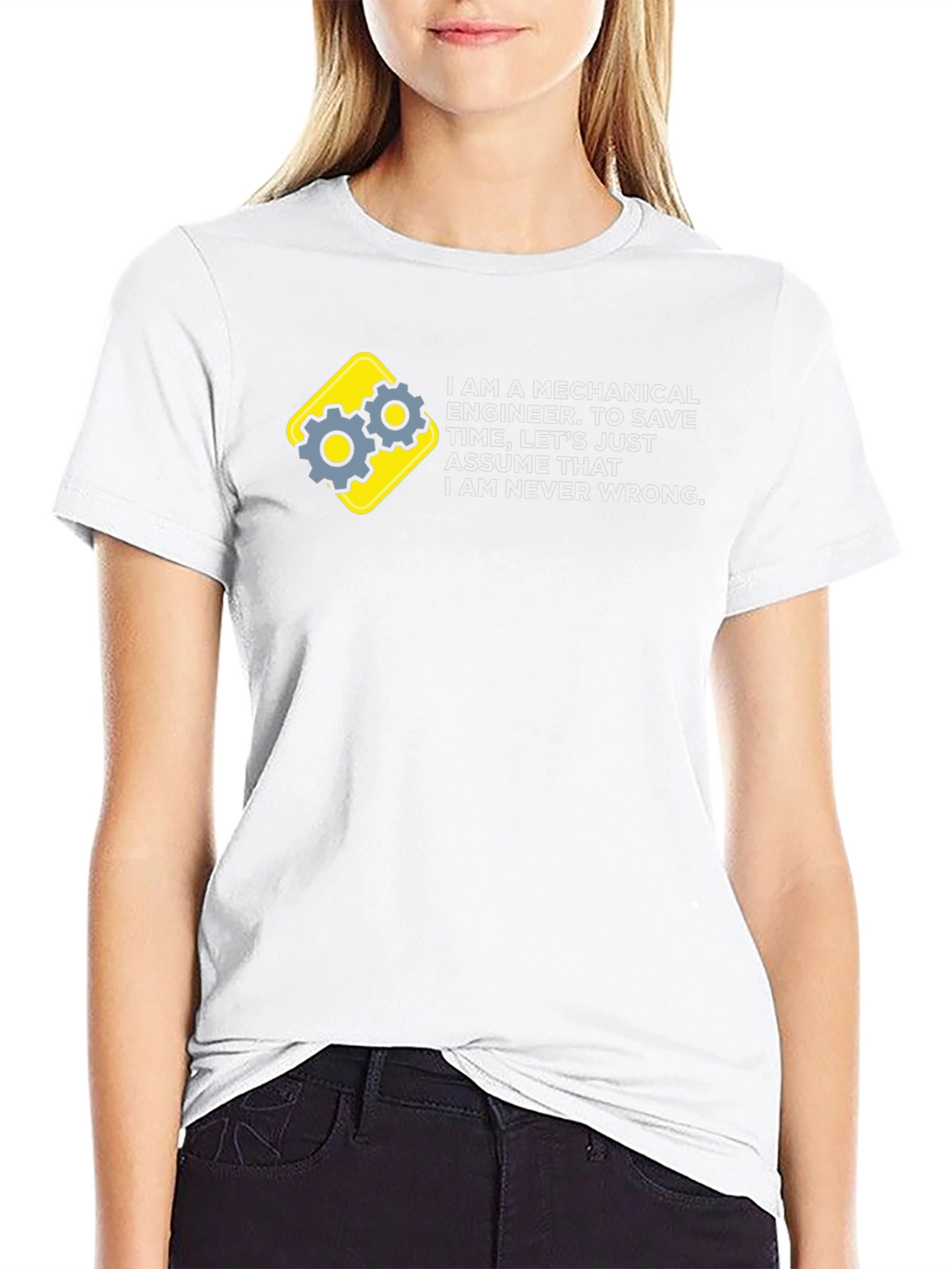 Mechanical Engineer T-Shirt - Never Wrong!