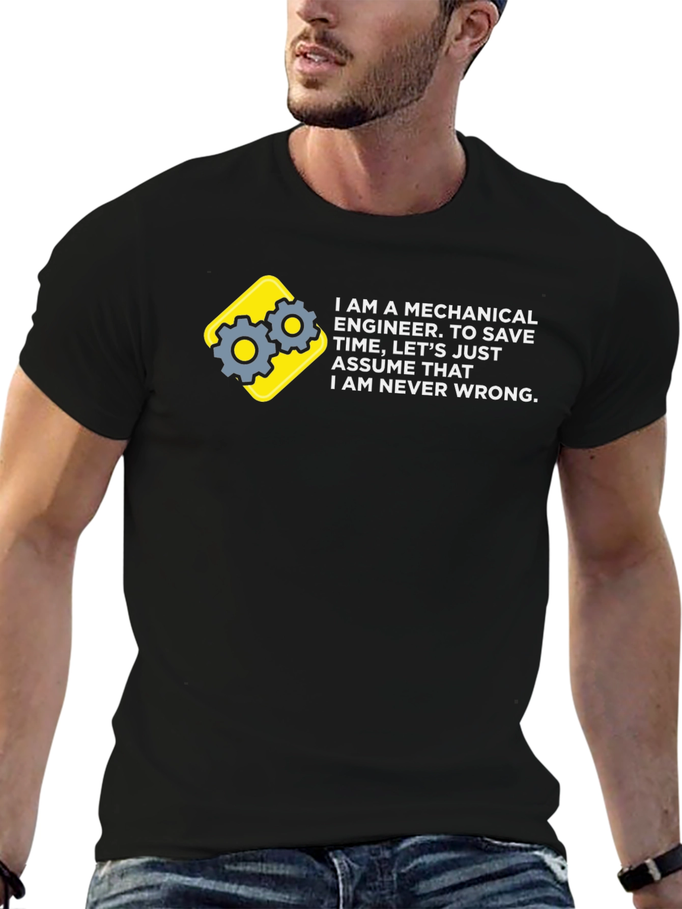 Mechanical Engineer T-Shirt - Never Wrong!