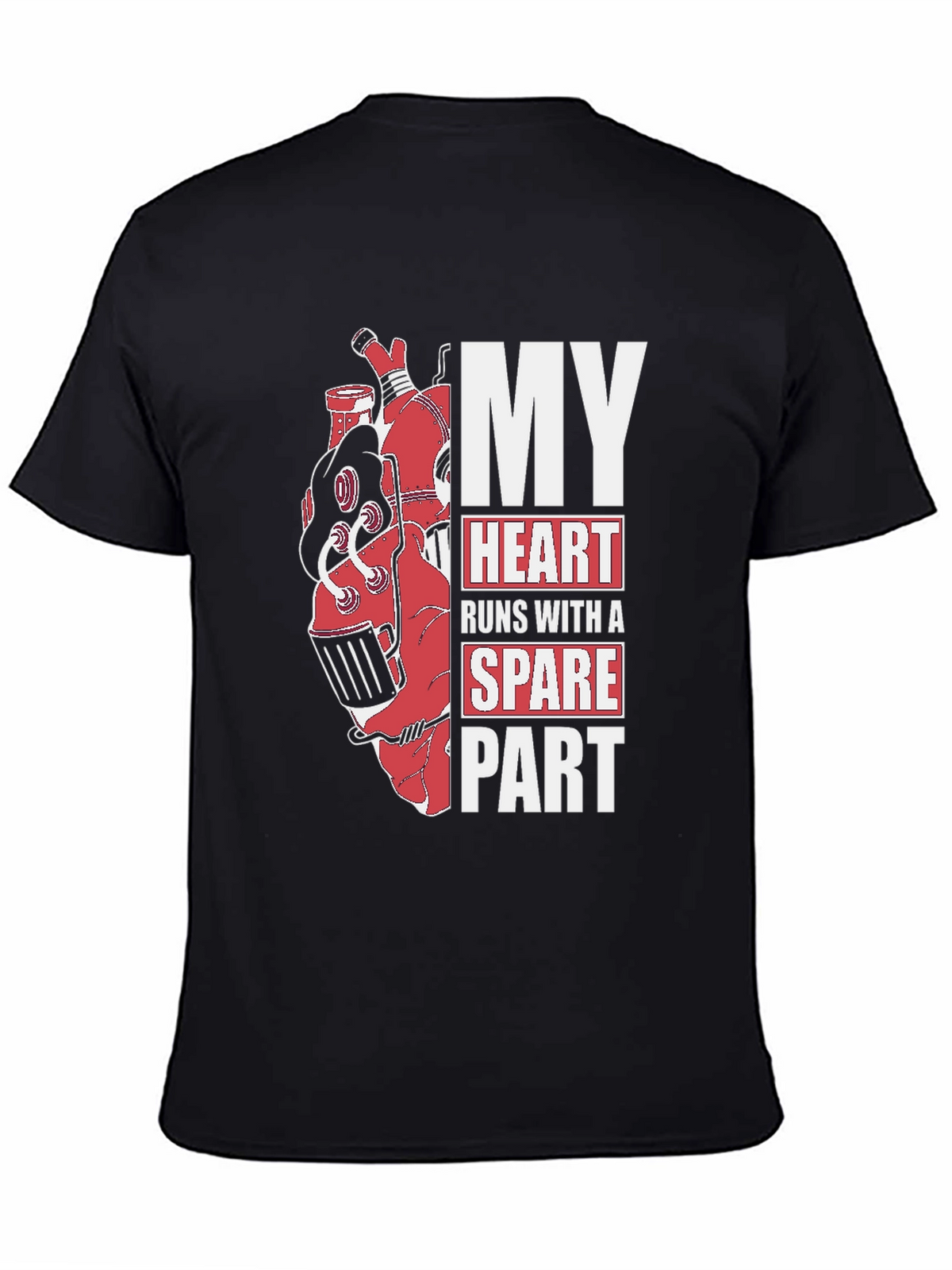 My Heart Runs With A Spare Part Graphic T-Shirt