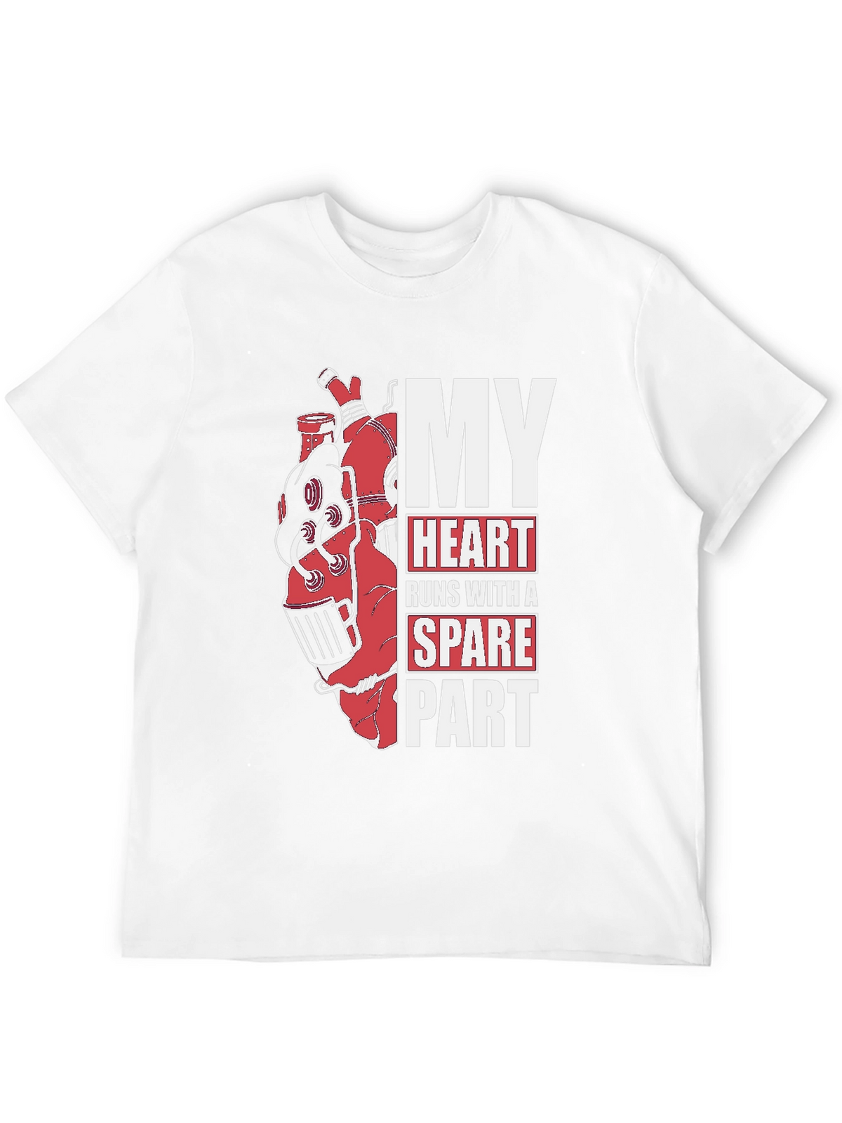 My Heart Runs With A Spare Part Graphic T-Shirt