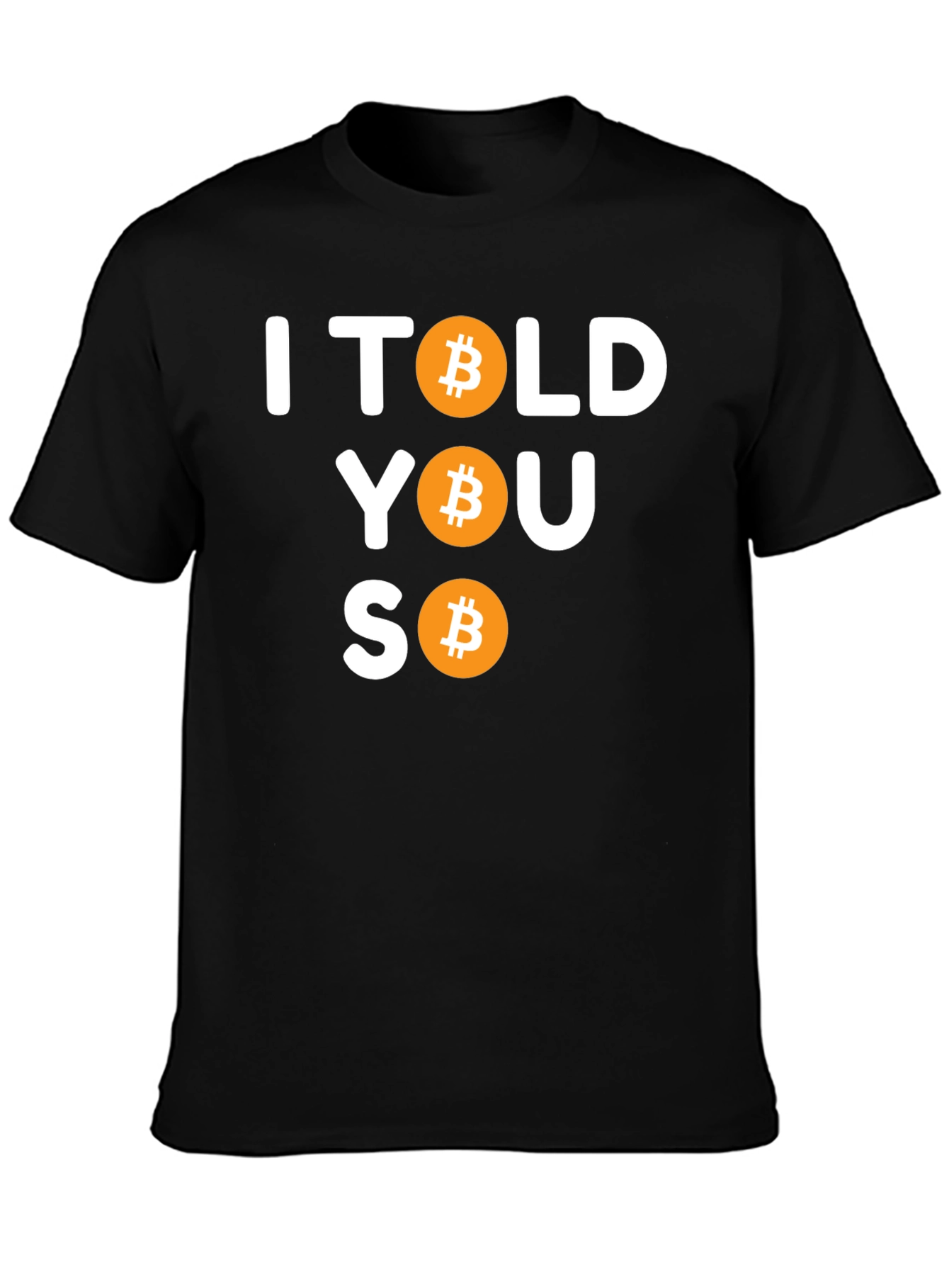 Bitcoin I Told You So Black T-Shirt