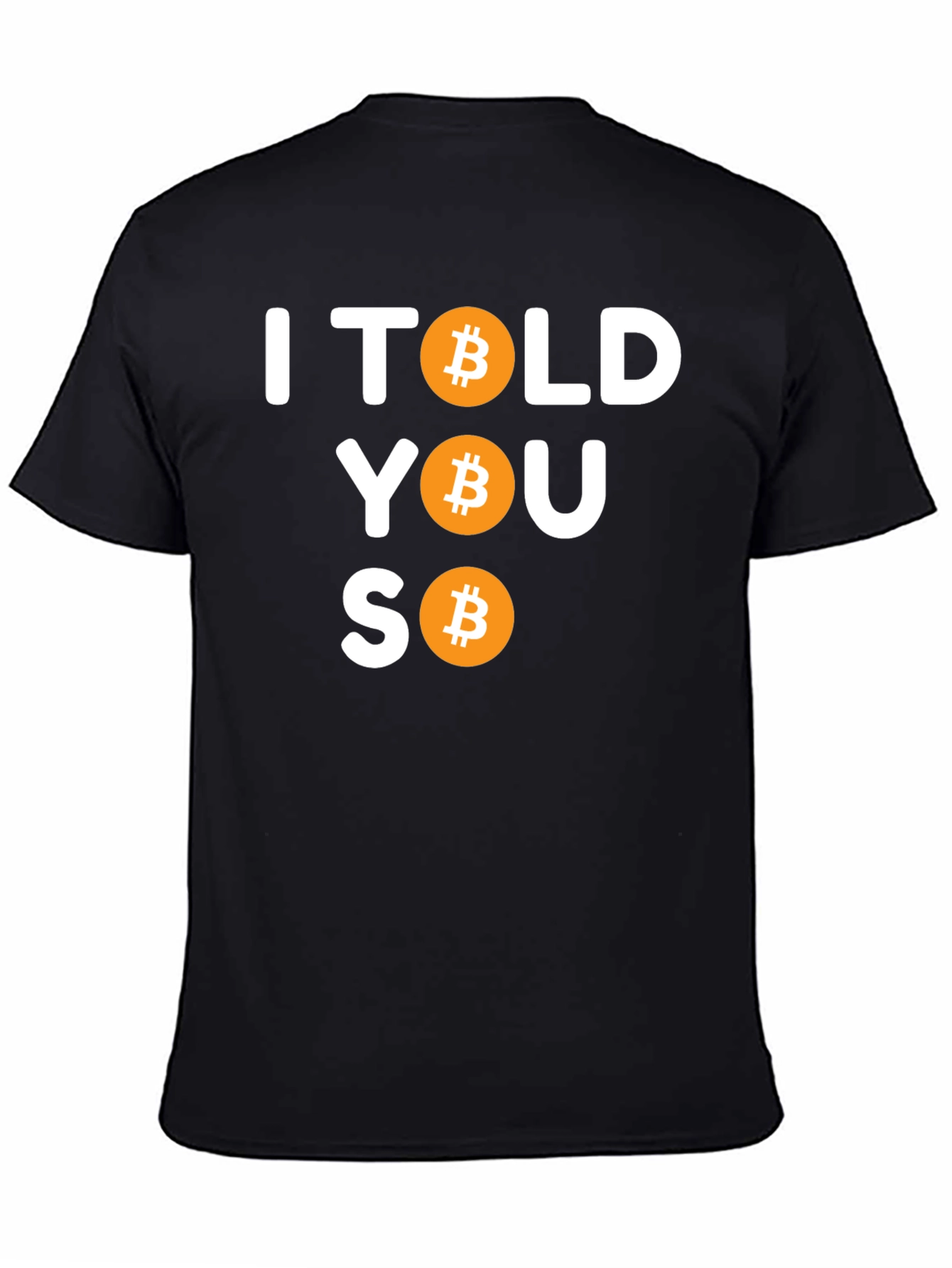 Bitcoin I Told You So Black T-Shirt