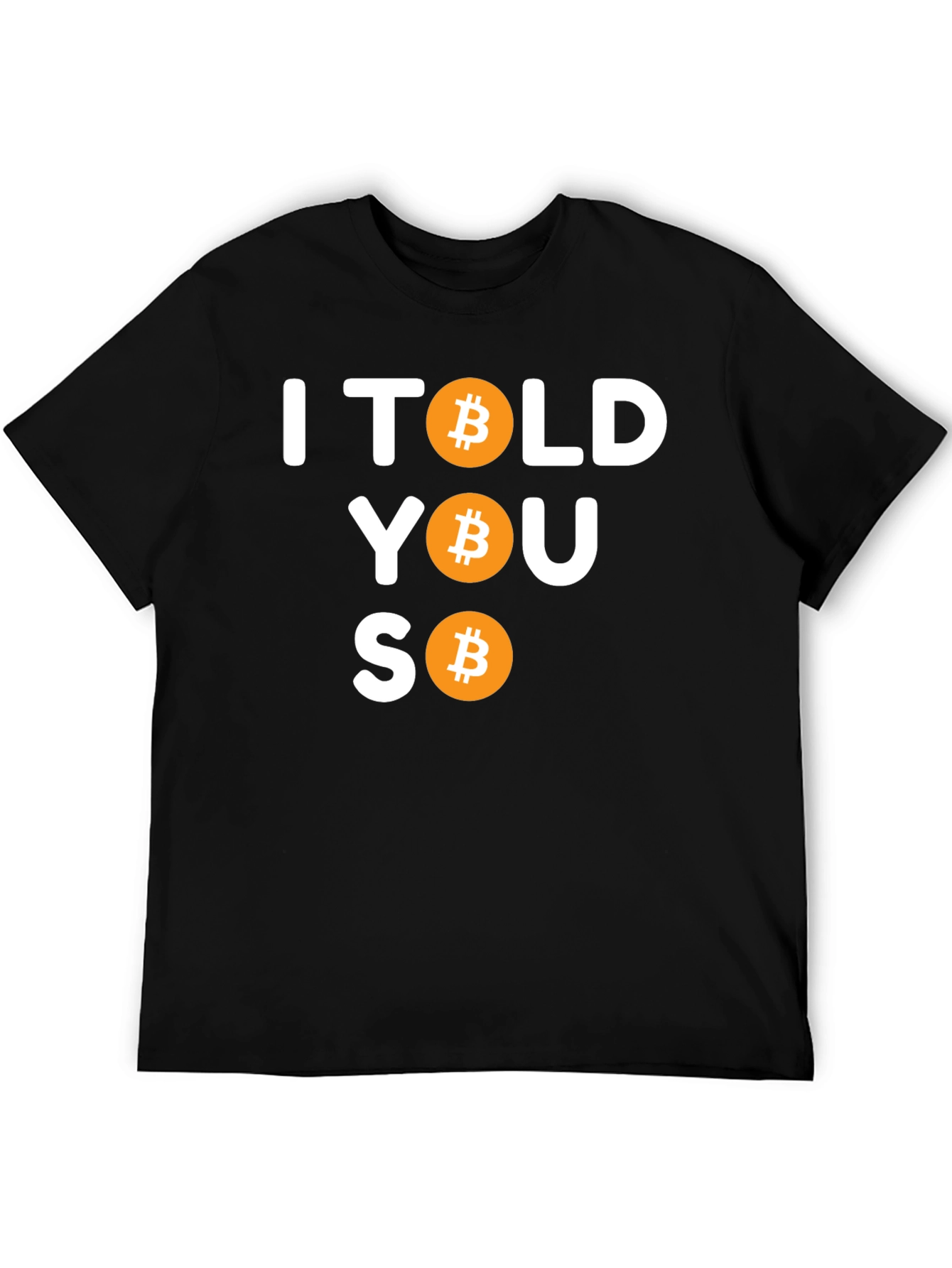 Bitcoin I Told You So Black T-Shirt