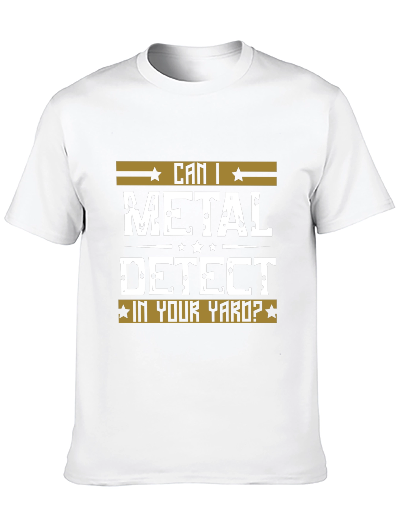 Can I Metal Detect In Your Yard? Black T-Shirt
