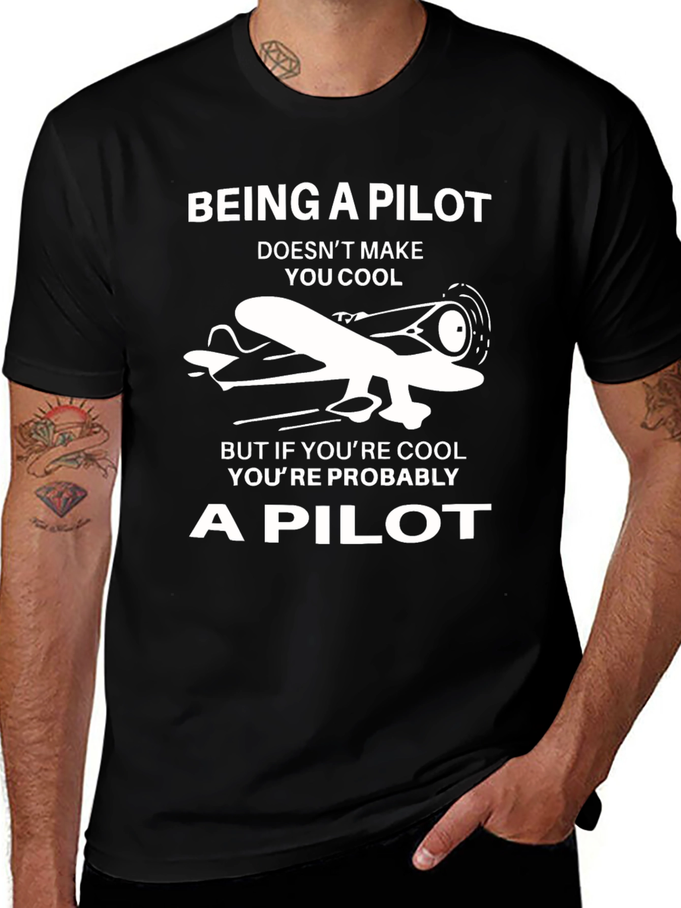 Pilot T-Shirt: Being a Pilot Doesnt Make You Cool