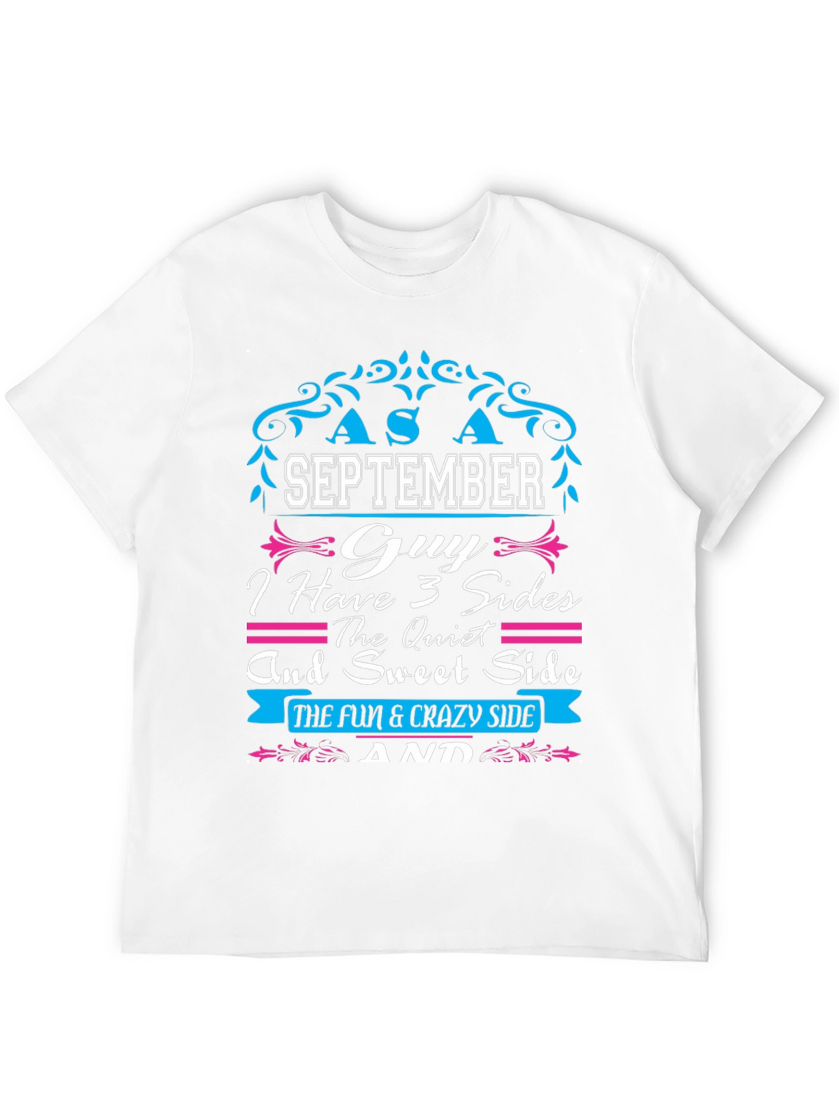 September Guy T-Shirt: 3 Sides - Quiet Sweet Crazy
