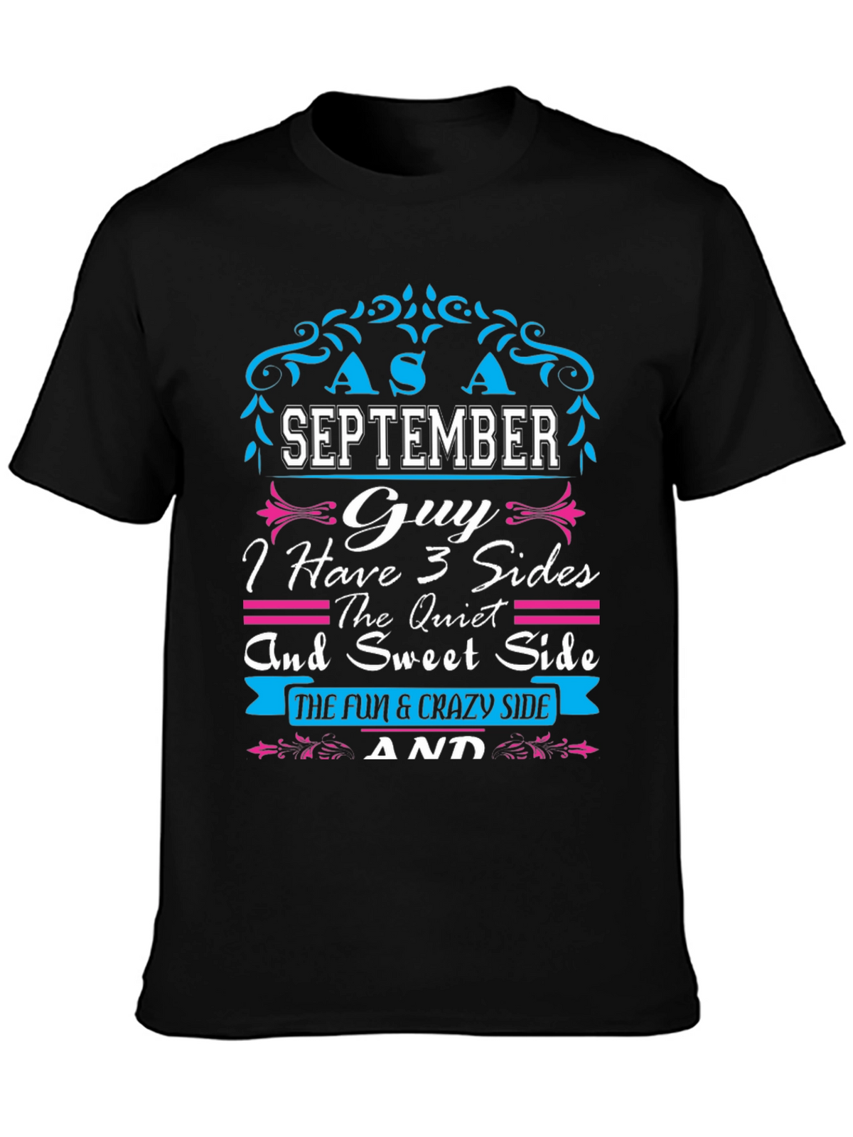 September Guy T-Shirt: 3 Sides - Quiet Sweet Crazy