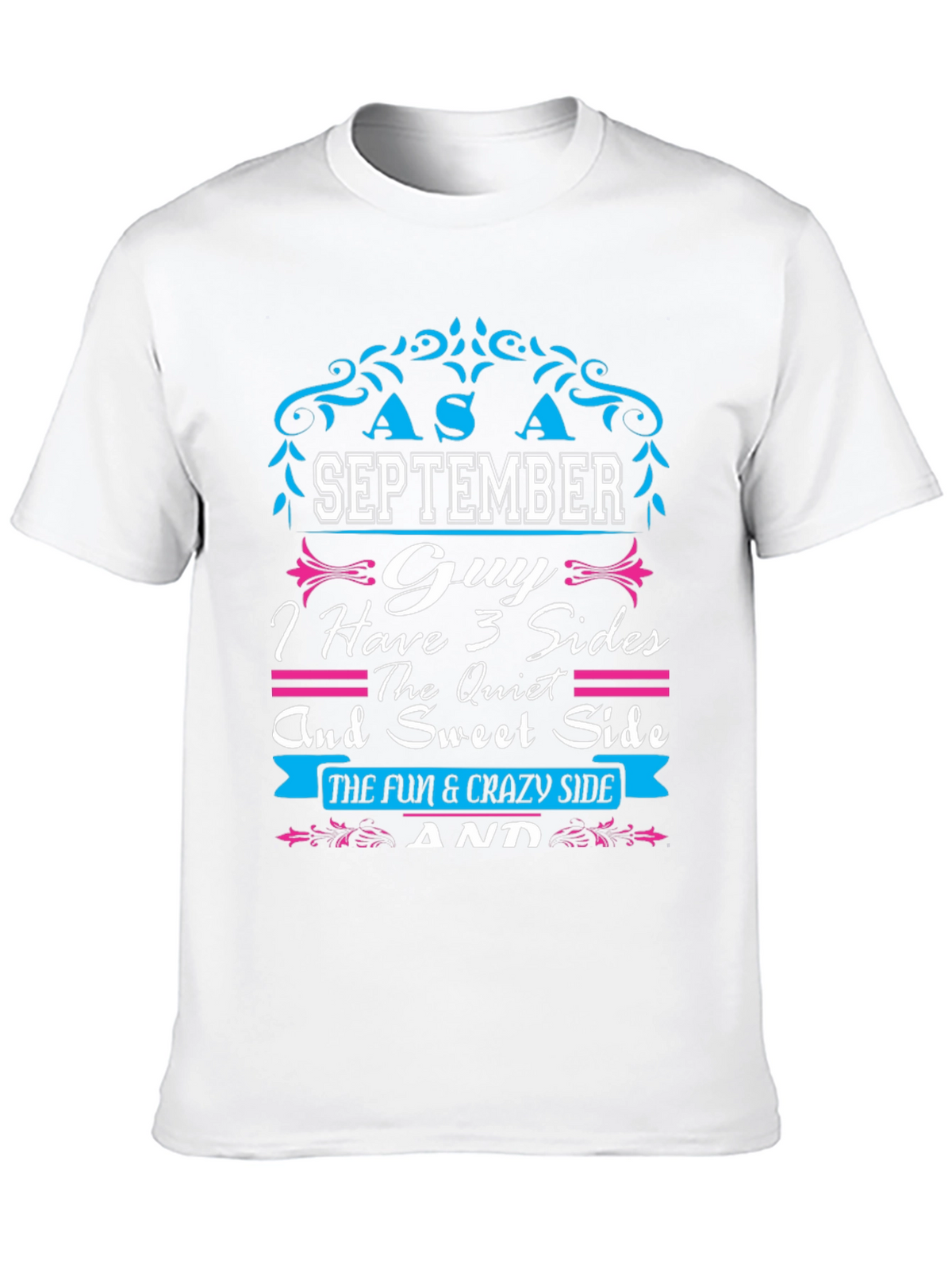 September Guy T-Shirt: 3 Sides - Quiet Sweet Crazy