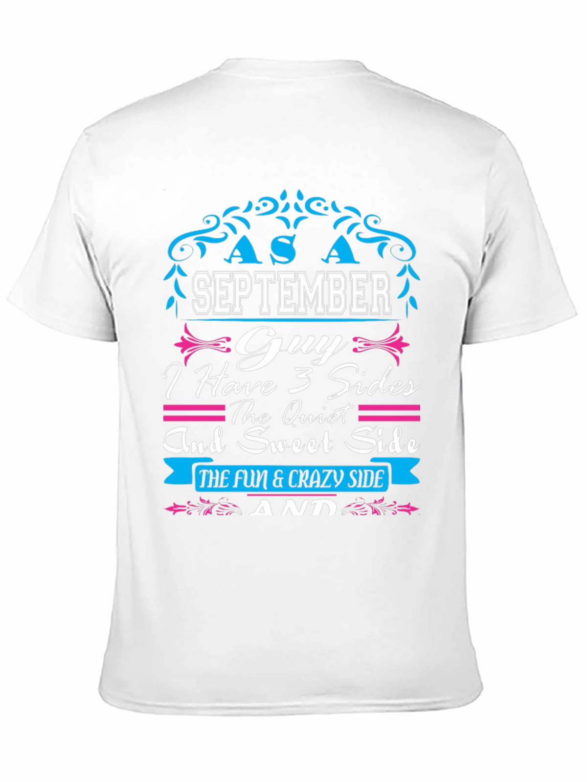 September Guy T-Shirt: 3 Sides - Quiet Sweet Crazy