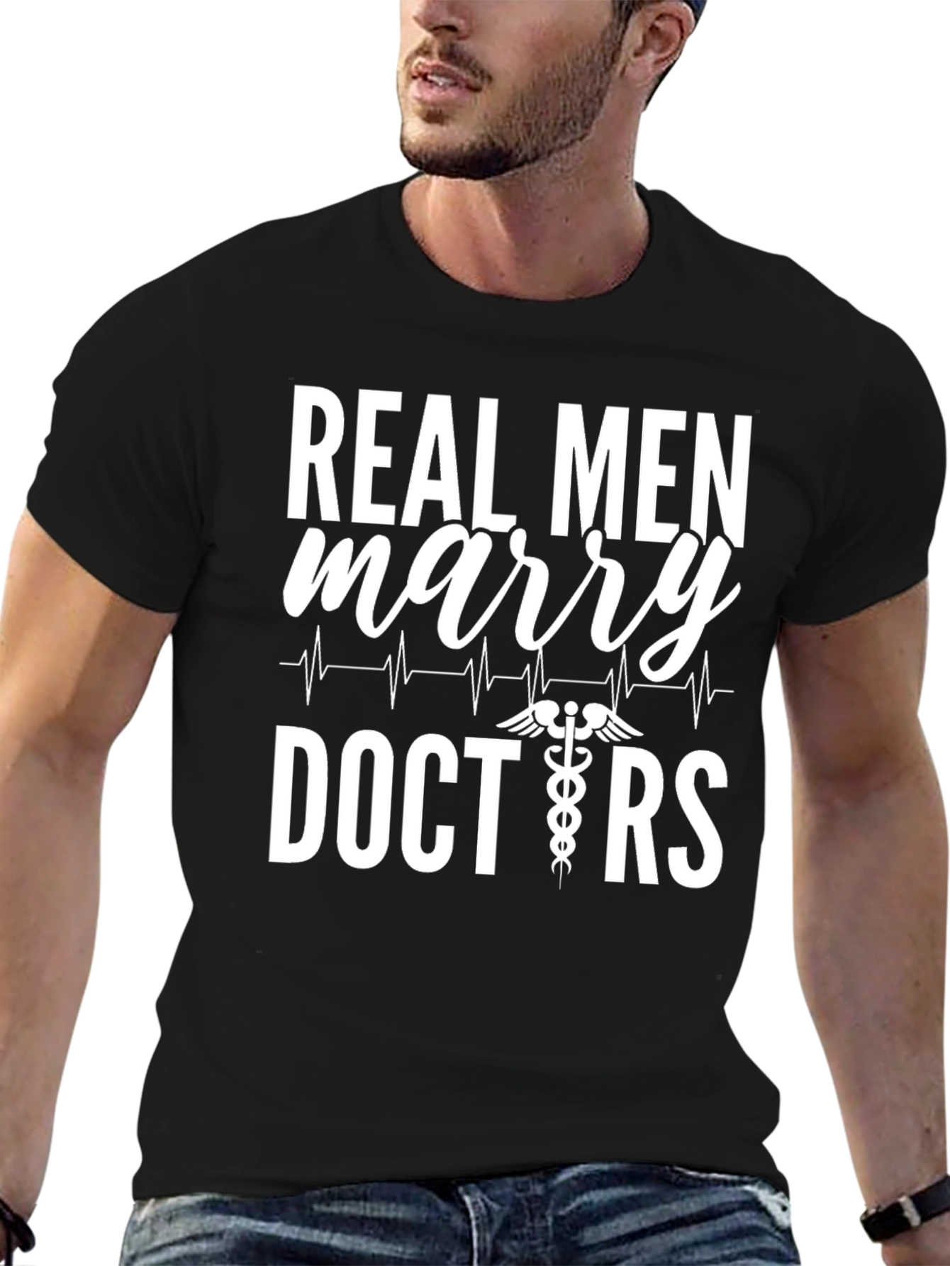 Real Men Marry Doctors Graphic T-Shirt