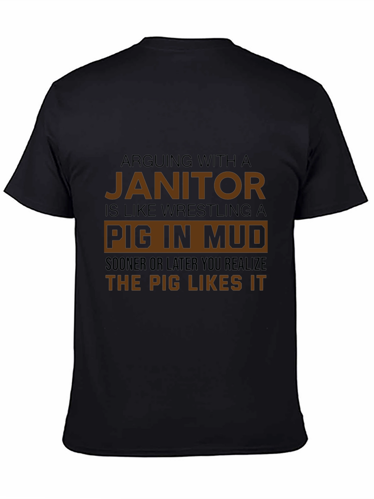Janitor Pig in Mud Humor T-Shirt