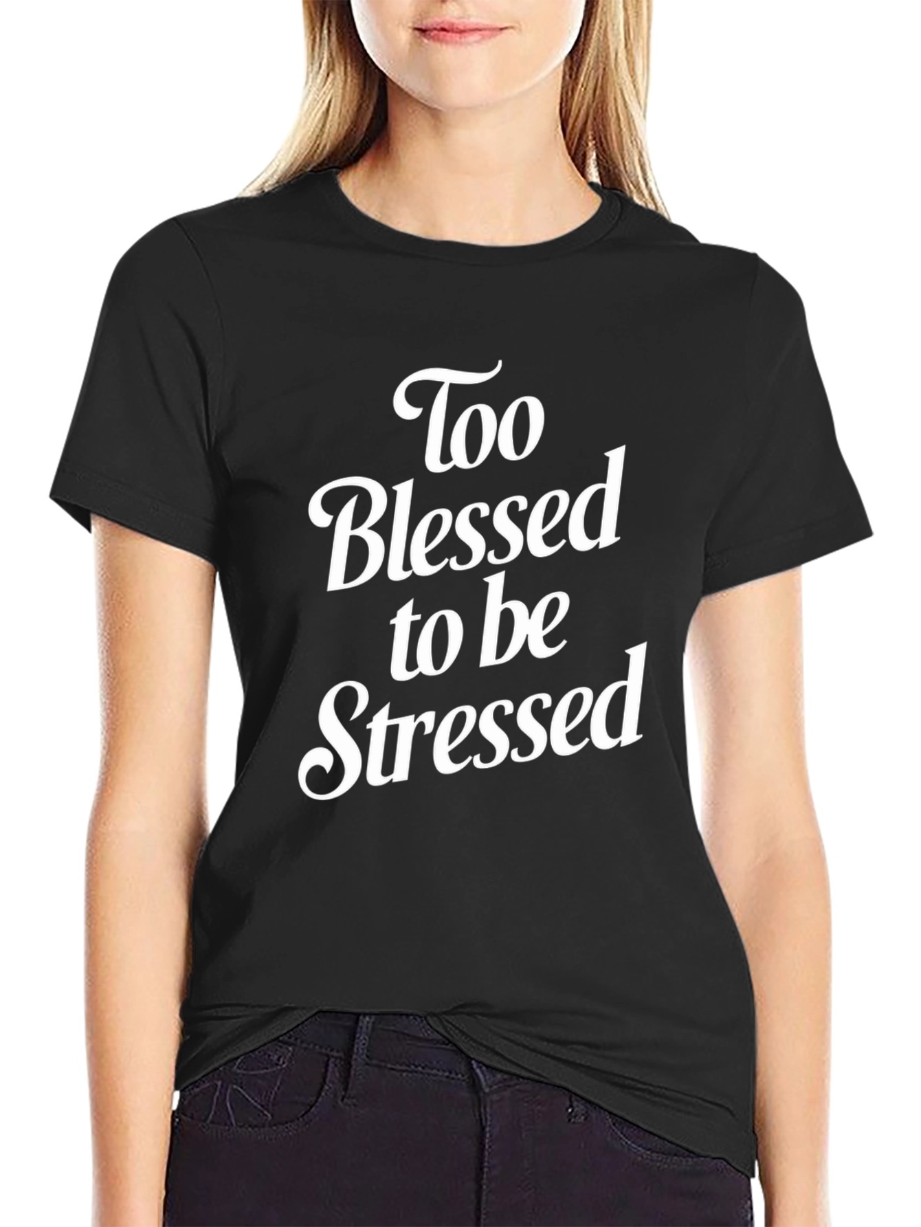 Too Blessed to be Stressed Graphic T-Shirt