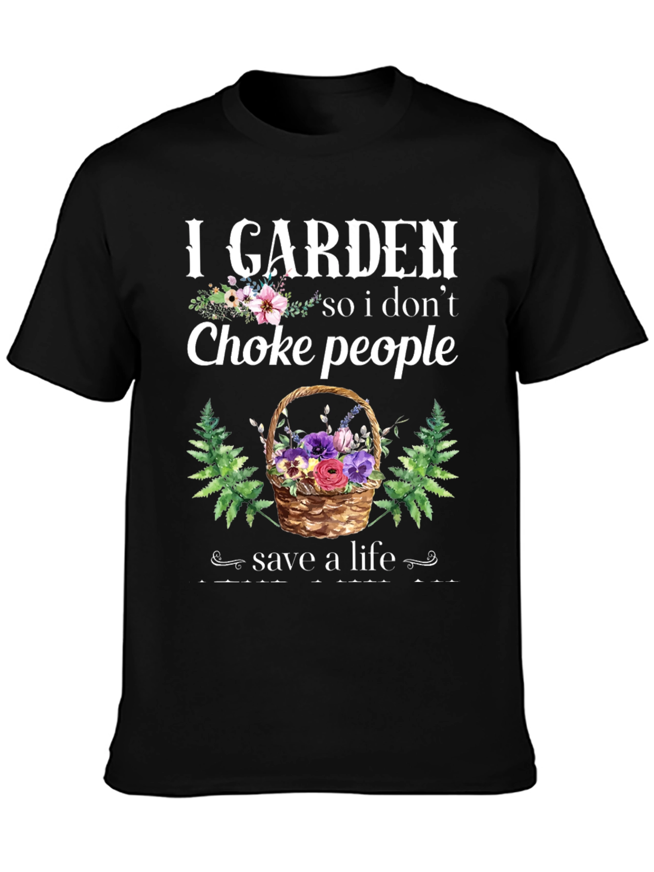 I Garden So I Dont Choke People T-Shirt