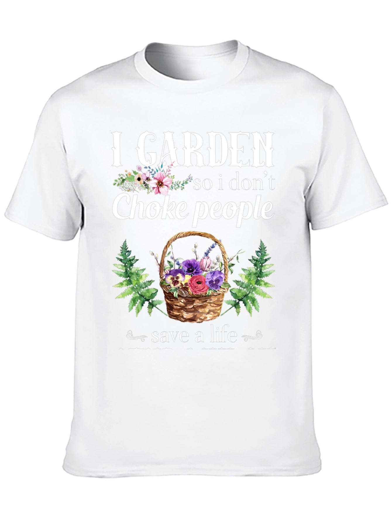 I Garden So I Dont Choke People T-Shirt