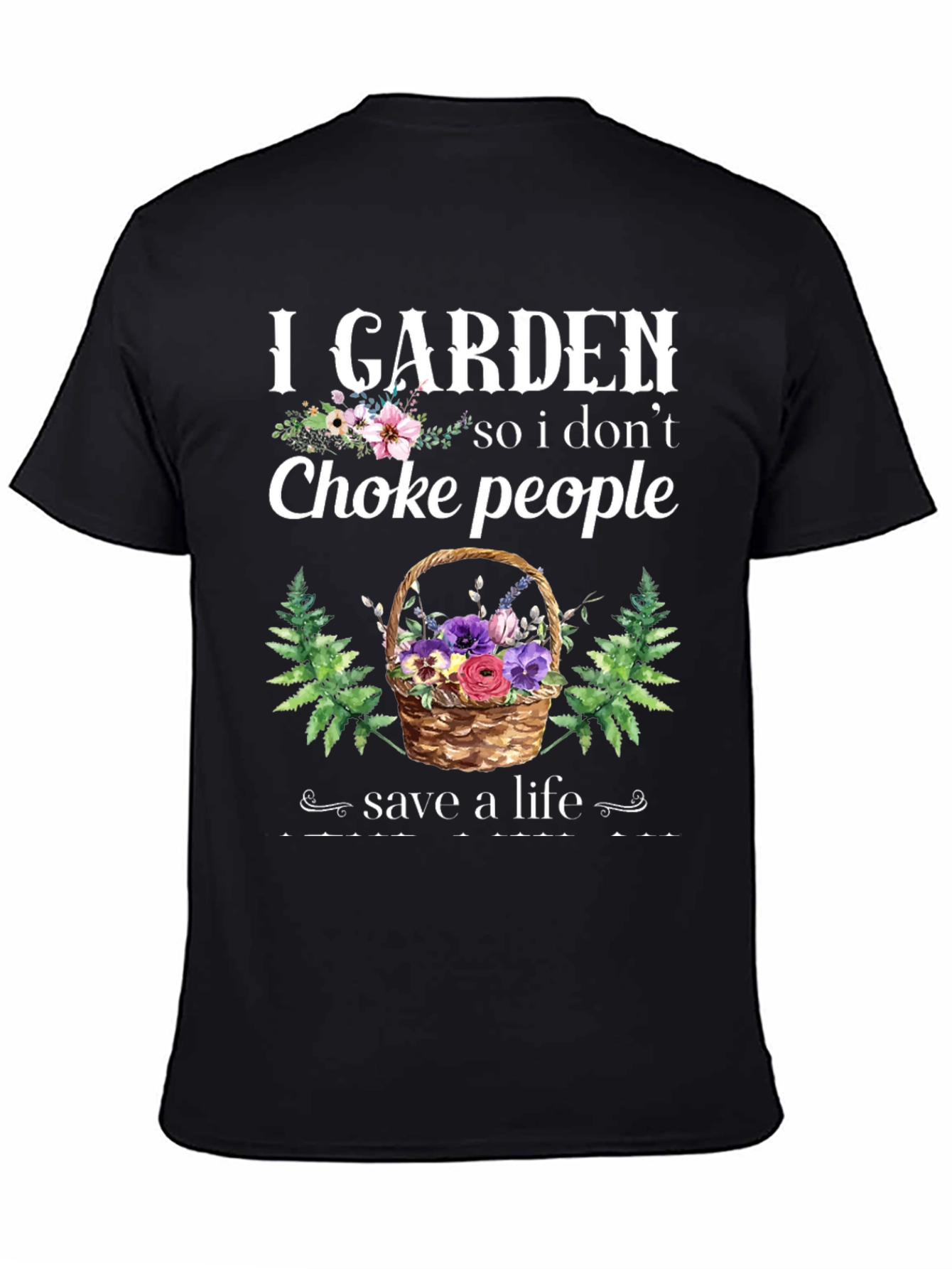 I Garden So I Dont Choke People T-Shirt