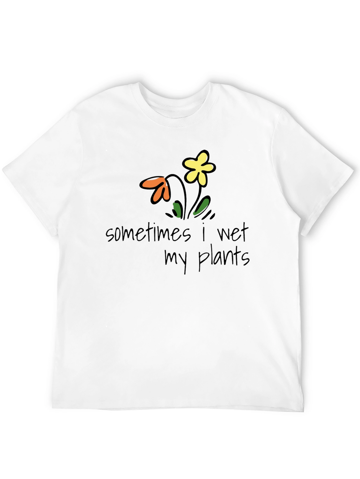 Funny Sometimes I Wet My Plants Graphic Tee