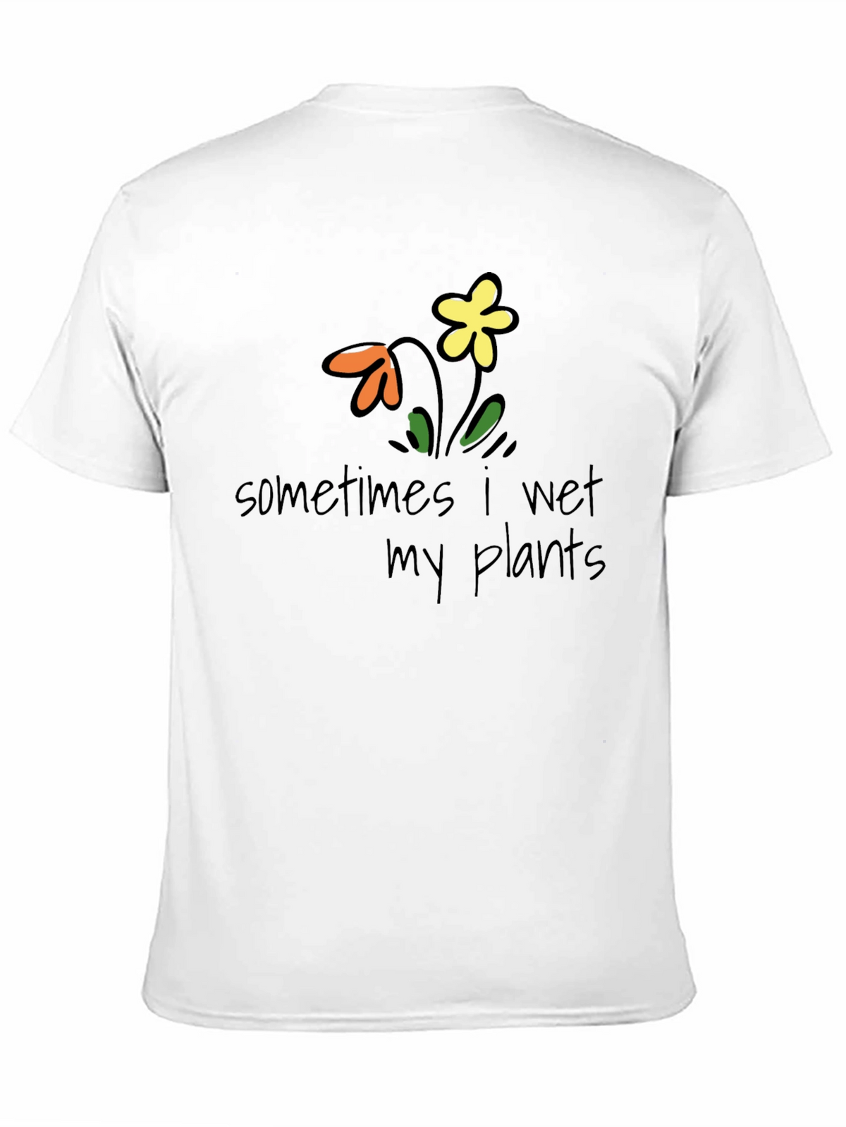 Funny Sometimes I Wet My Plants Graphic Tee