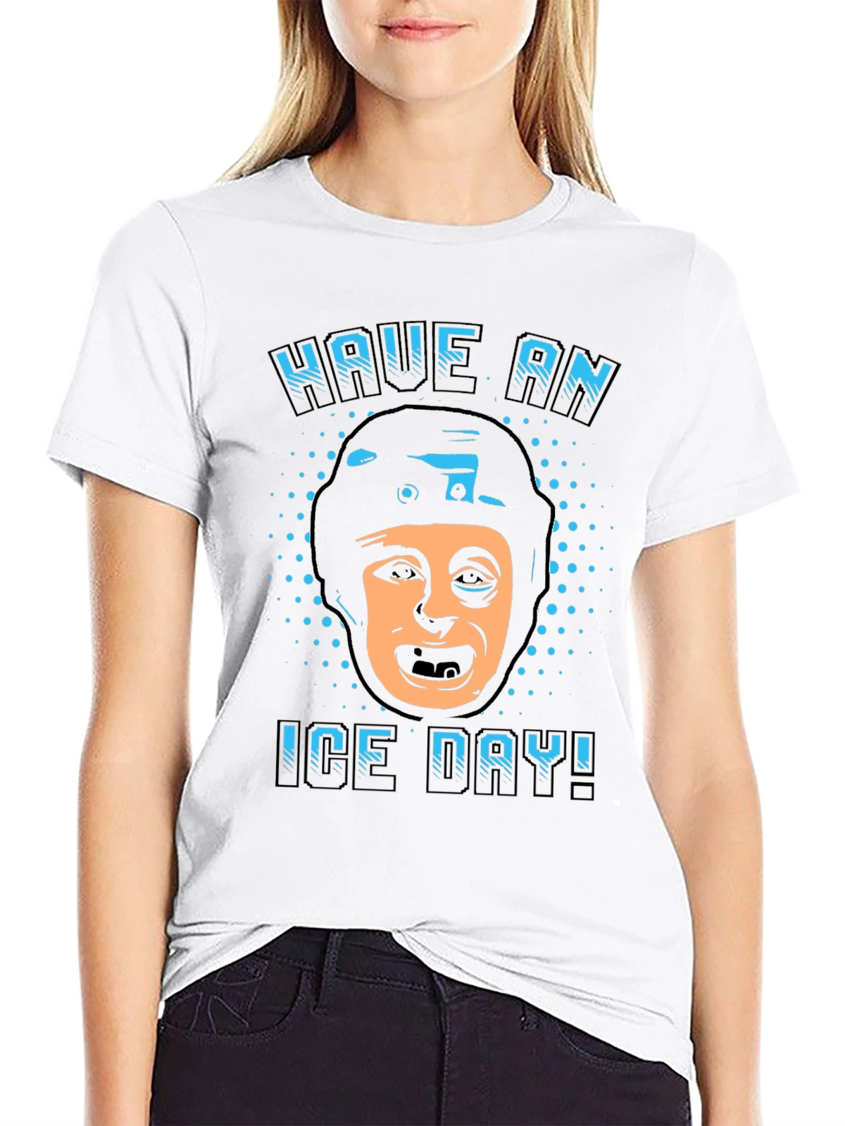 Have an Ice Day T-Shirt