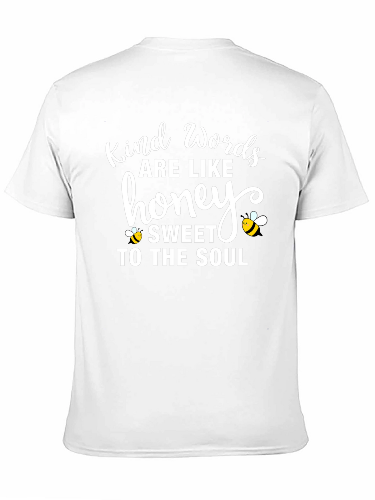 Kind Words are Like Honey T-Shirt