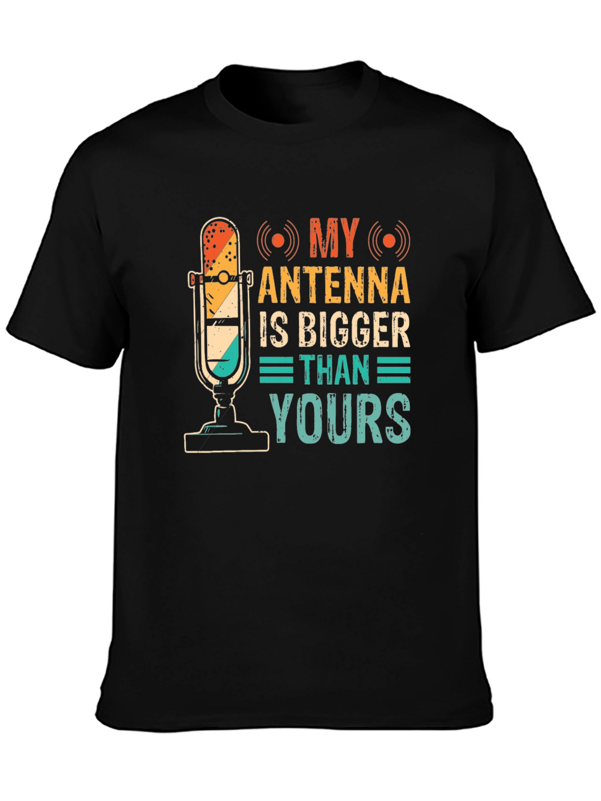 My Antenna Is Bigger Funny T-Shirt