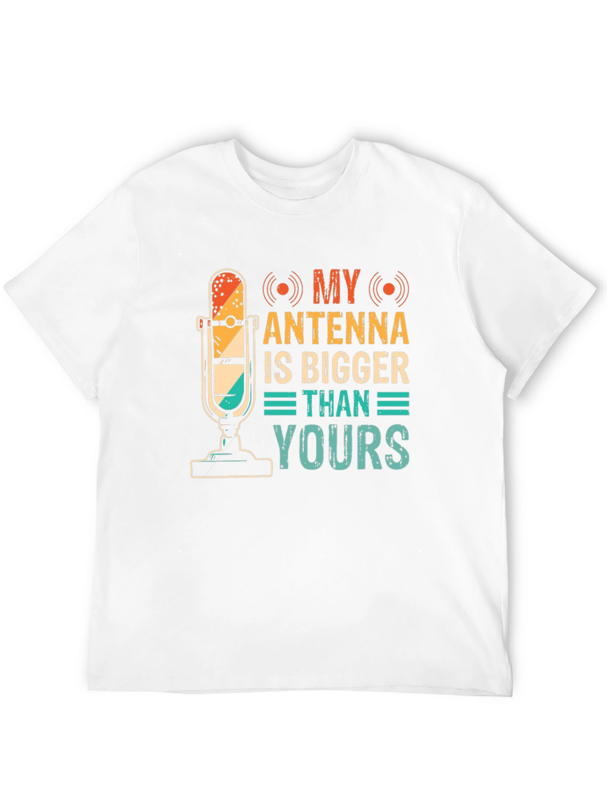 My Antenna Is Bigger Funny T-Shirt